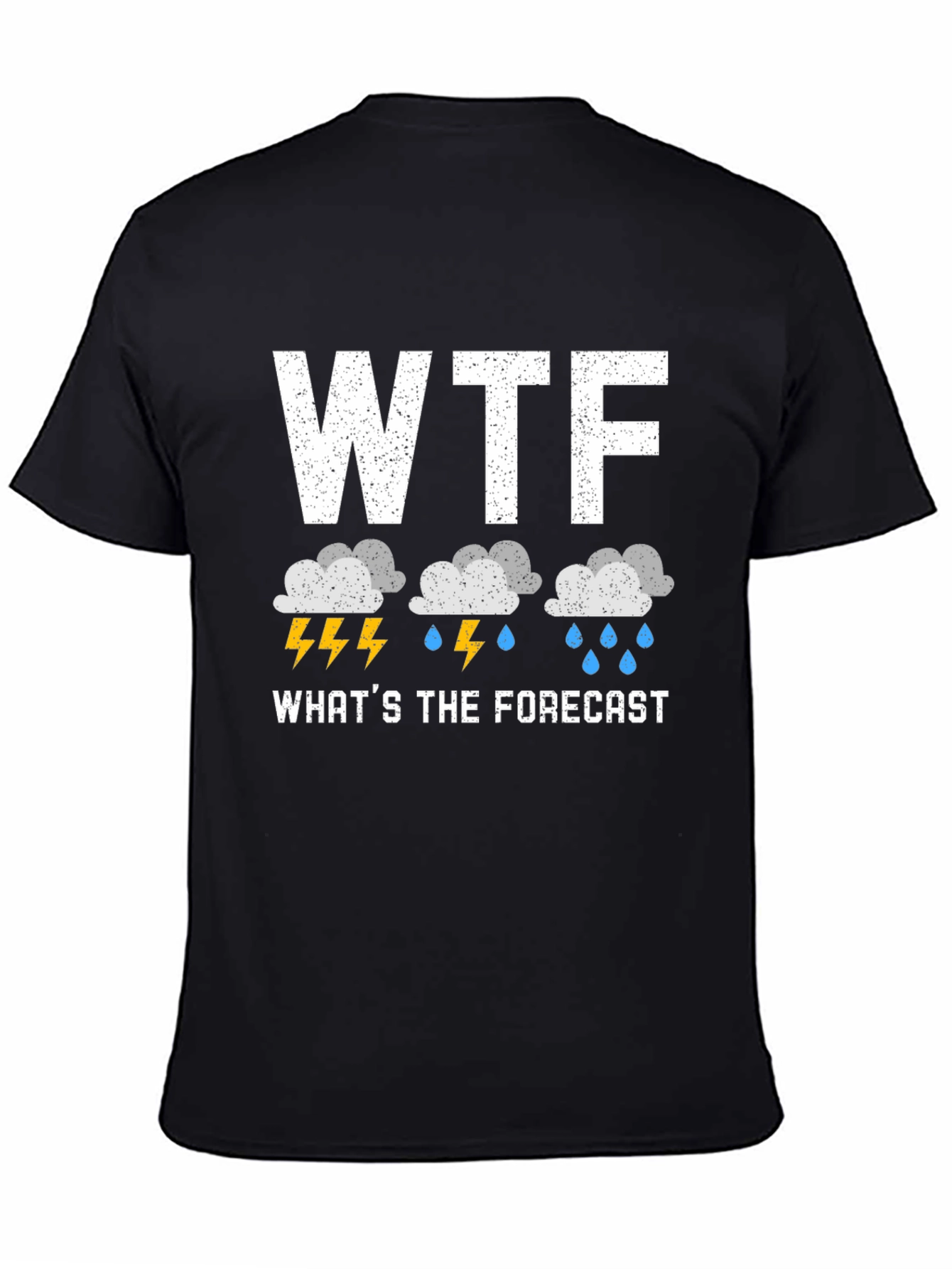 Black WTF What's the Forecast Funny Weather Graphic T-Shirt view 4