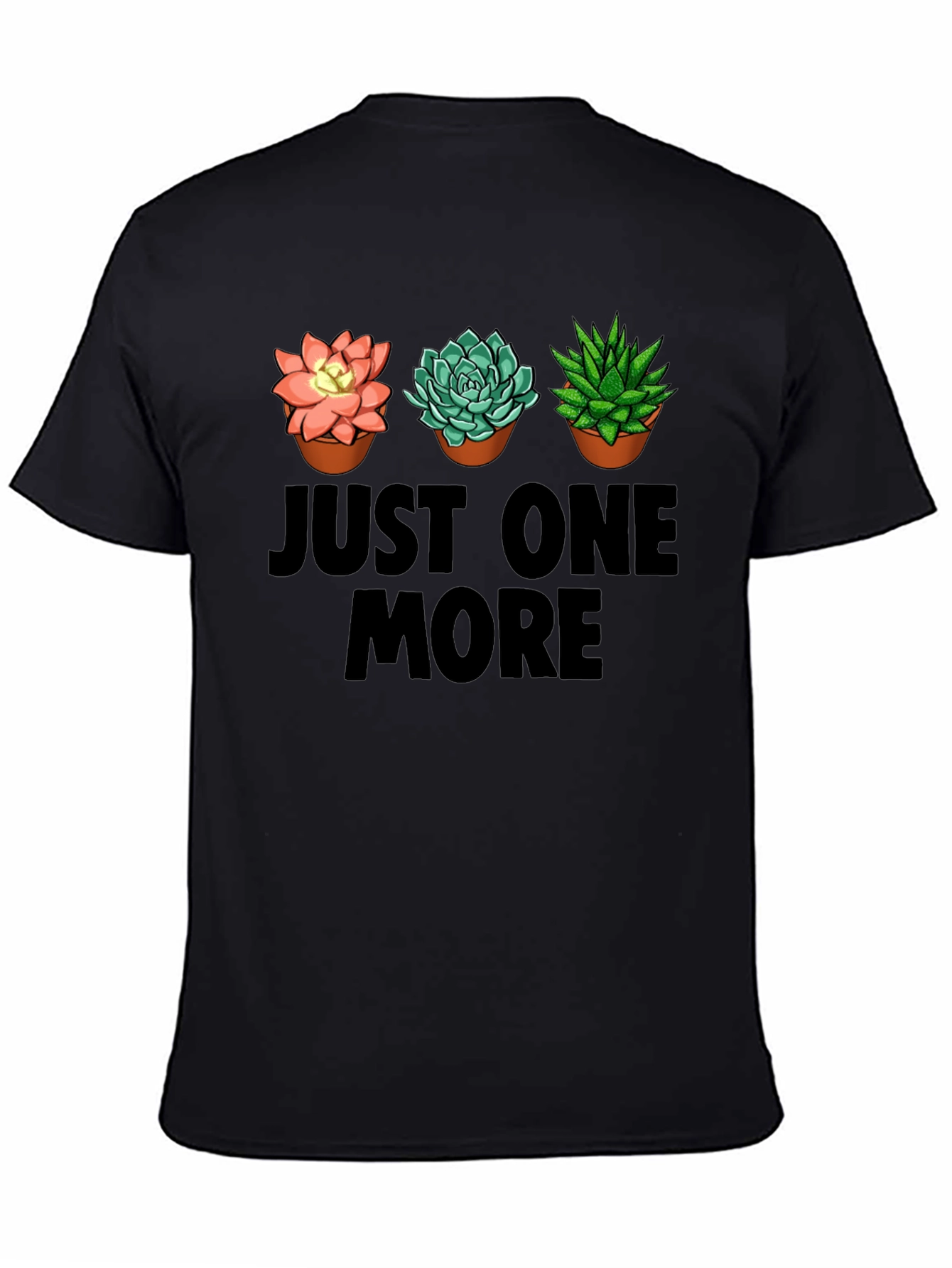 Black Just One More Succulent T-Shirt view 4