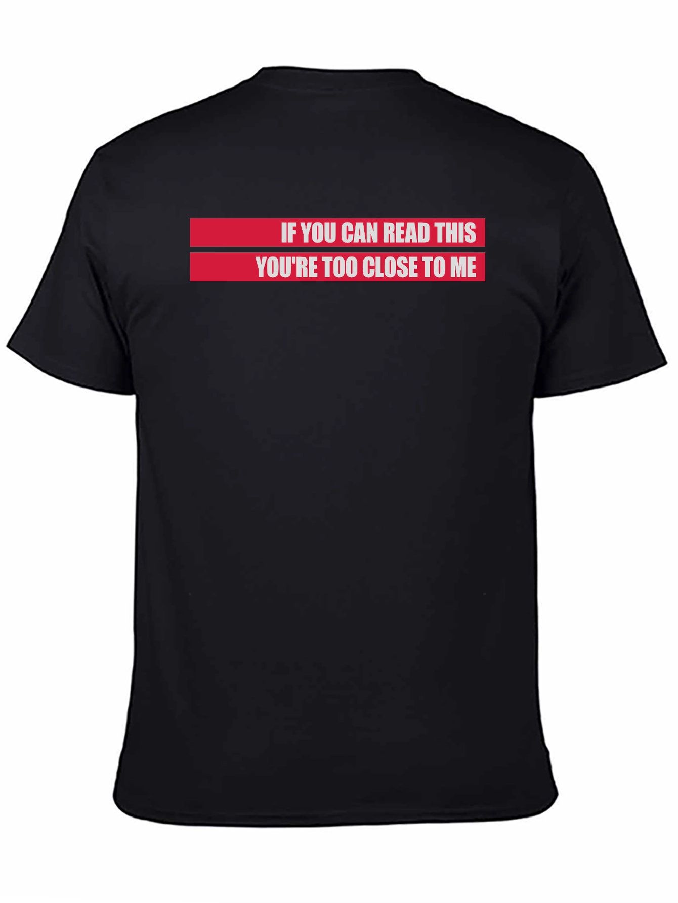 Black Funny Slogan T-Shirt - If You Can Read This You're Too Close view 4