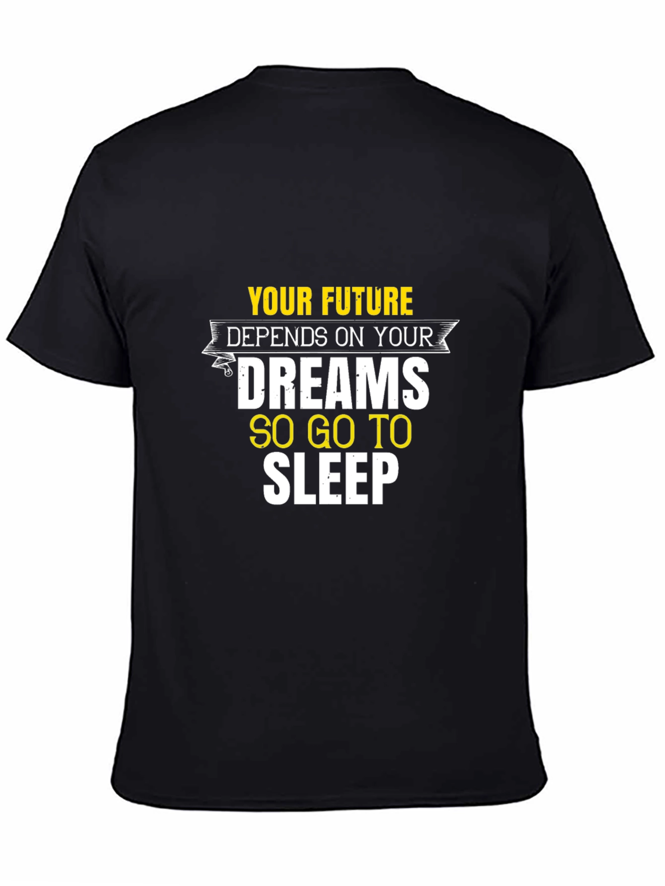 Black Funny Slogan T-Shirt - Future Depends on Dreams, Go to Sleep view 4