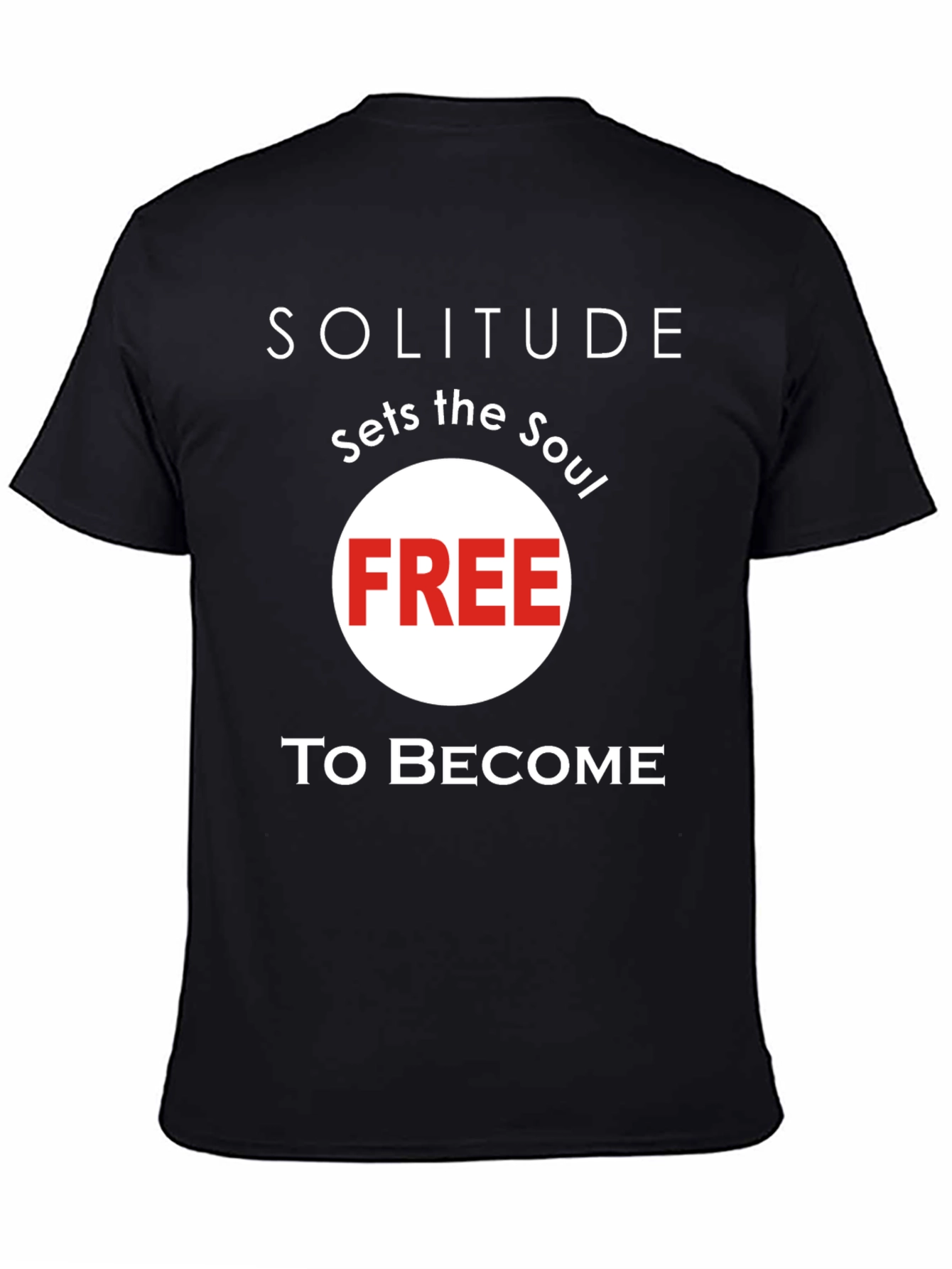 Black Solitude Sets the Soul Free T-Shirt - Stylish Unisex Tee view 4