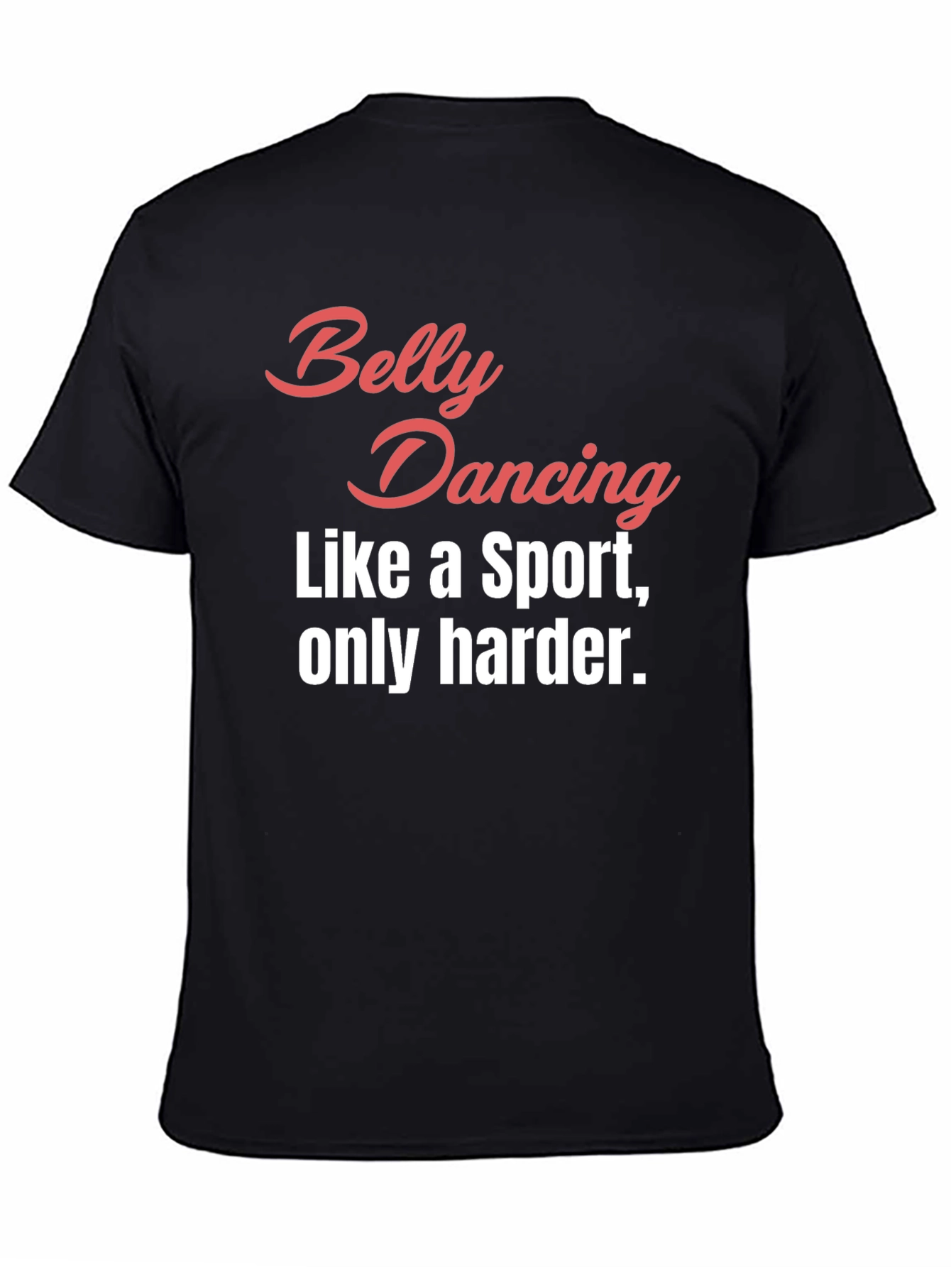 Black Belly Dancing Sport T-Shirt - Funny Workout Tee view 4