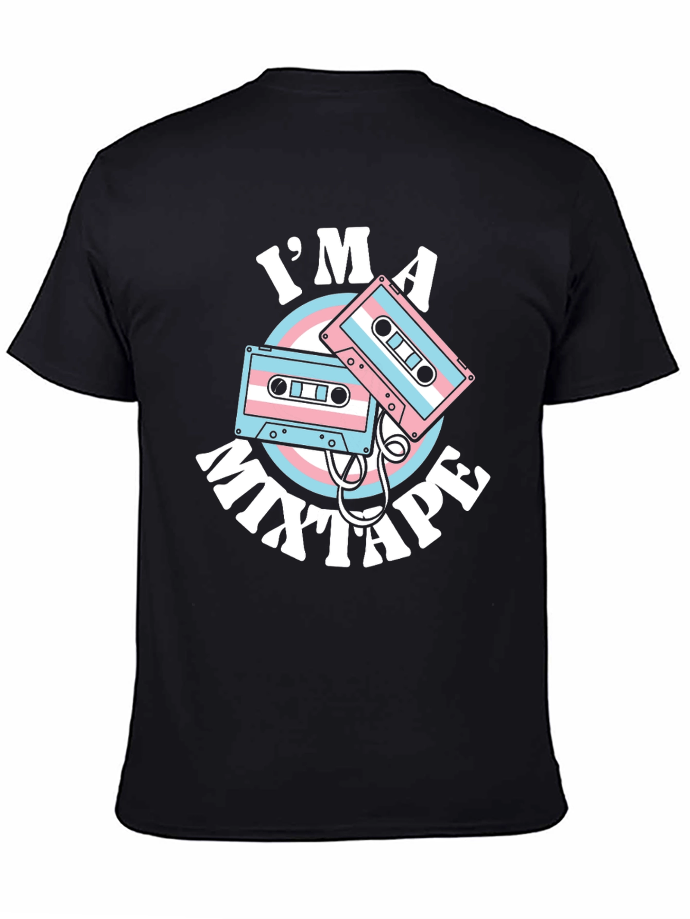 Black I'm a Mixtape T-Shirt - Transgender Pride Design view 4