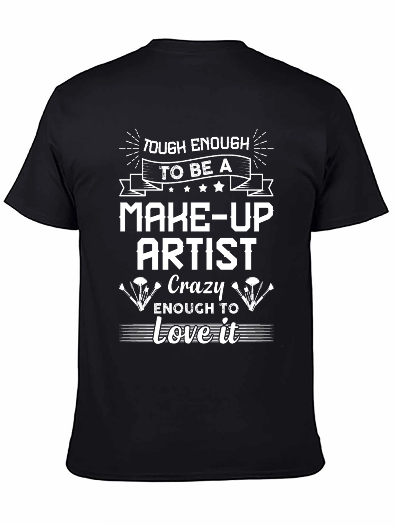 Black Tough Enough Make-Up Artist Graphic T-Shirt view 4