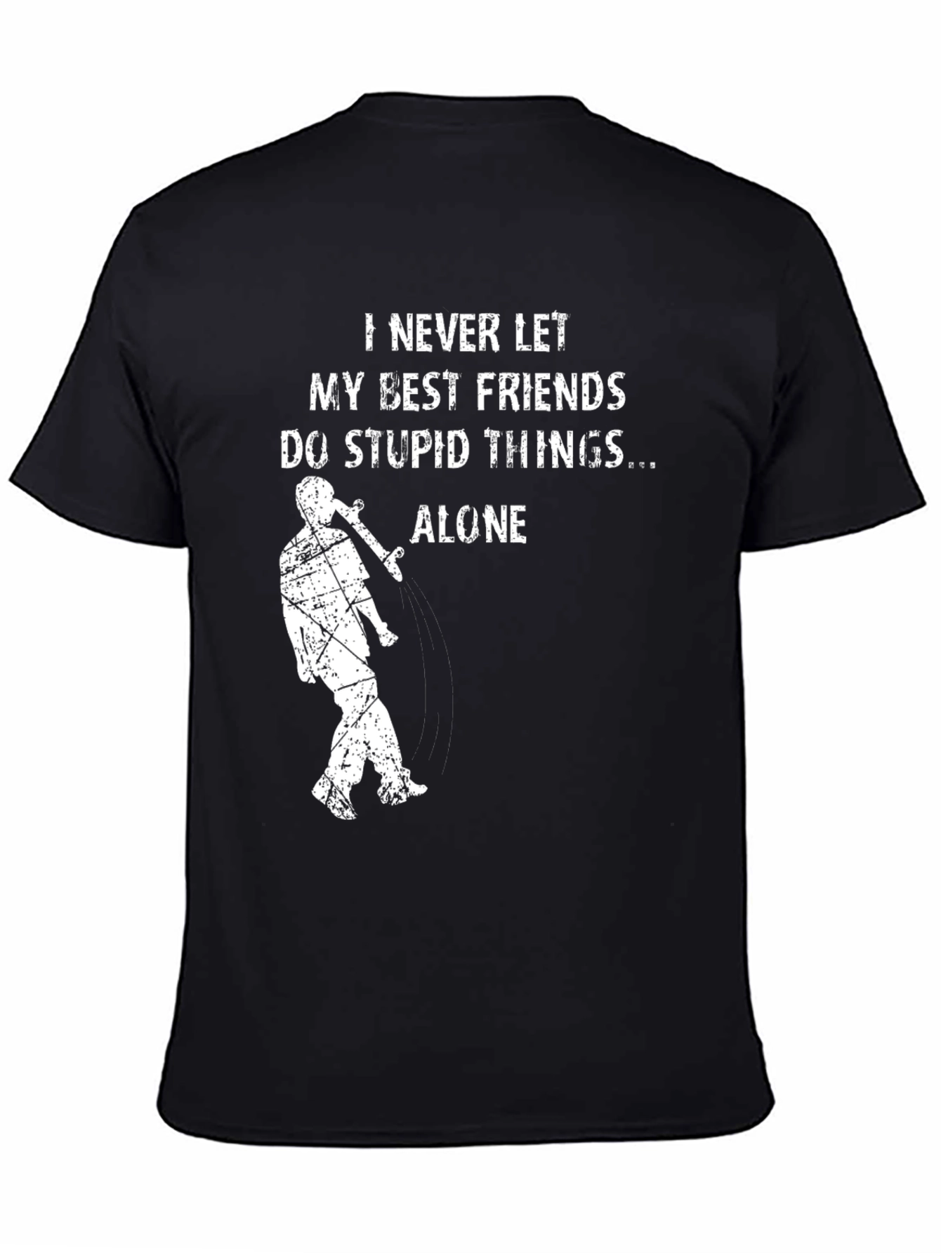 Black I Never Let My Best Friends Do Stupid Things Alone T-Shirt view 4