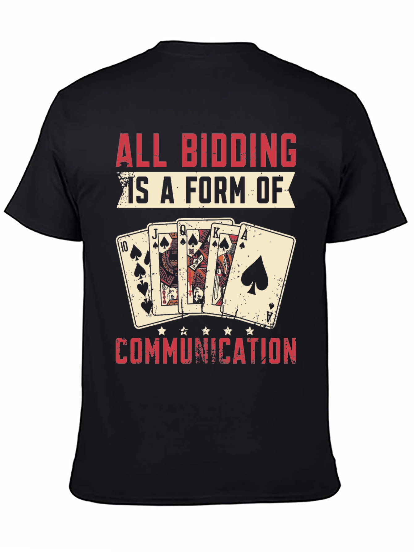 Black All Bidding is a Form of Communication Poker T-Shirt view 4