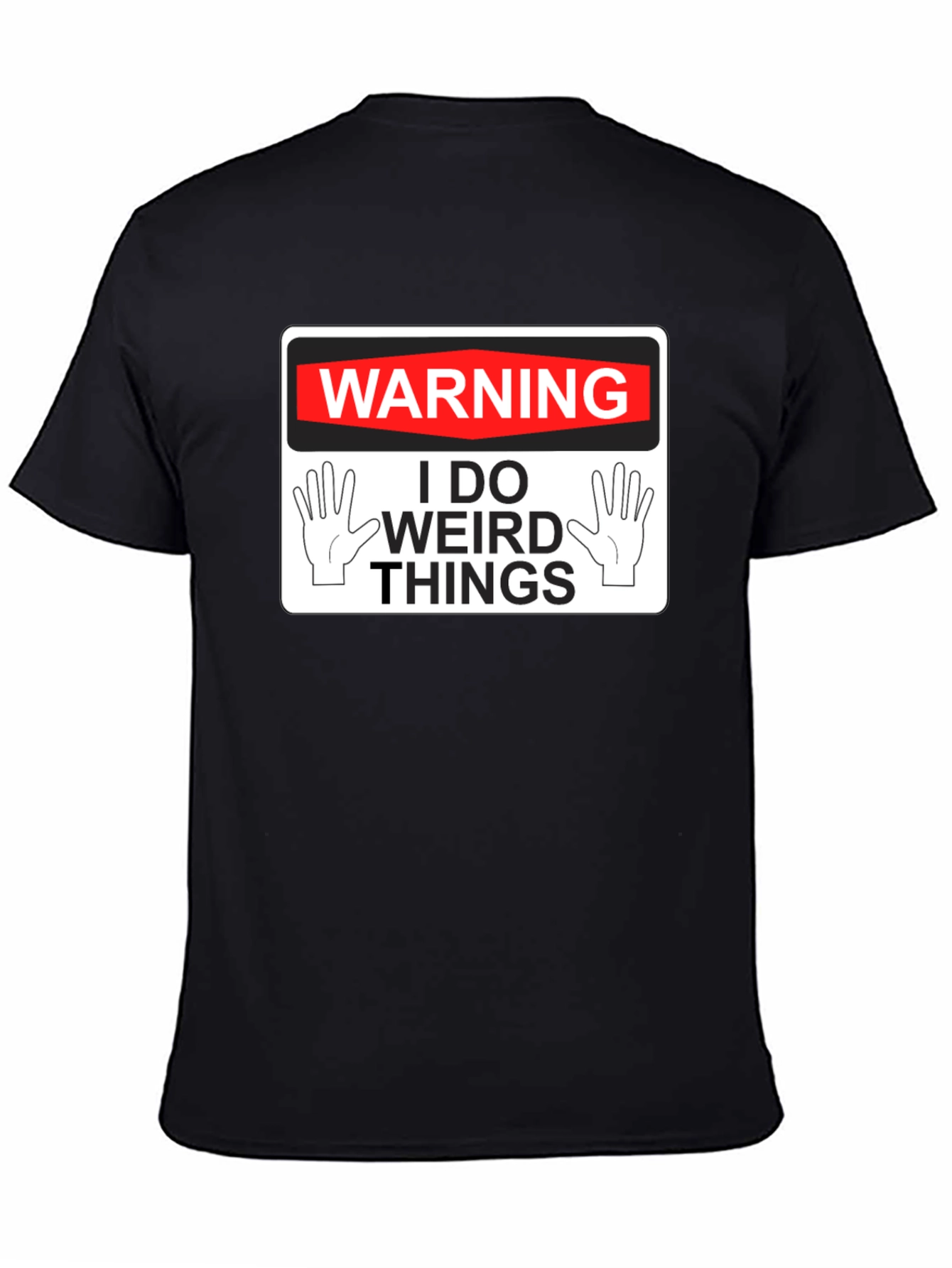 Black Warning: I Do Weird Things - Novelty Graphic T-Shirt view 4