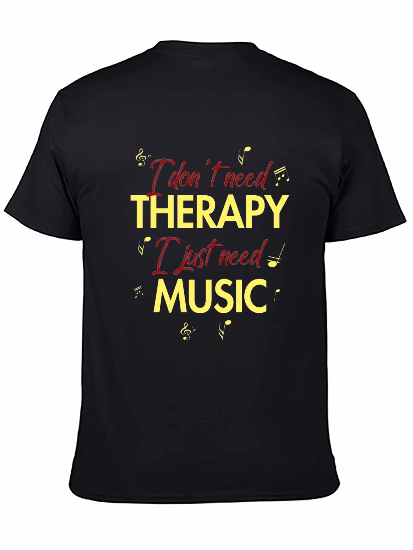 Black Music Therapy T-Shirt: "I don't need therapy, I just need music" view 4