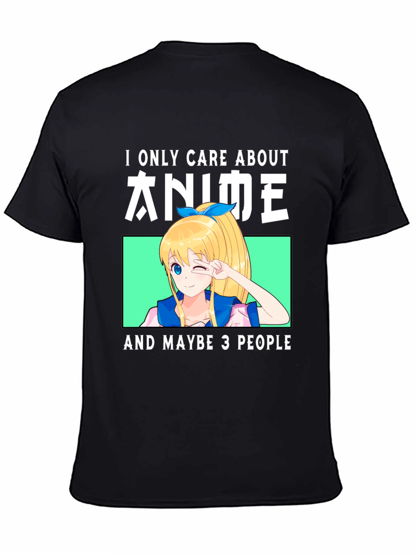 Black Anime Lover T-Shirt - "I Only Care About Anime" view 4