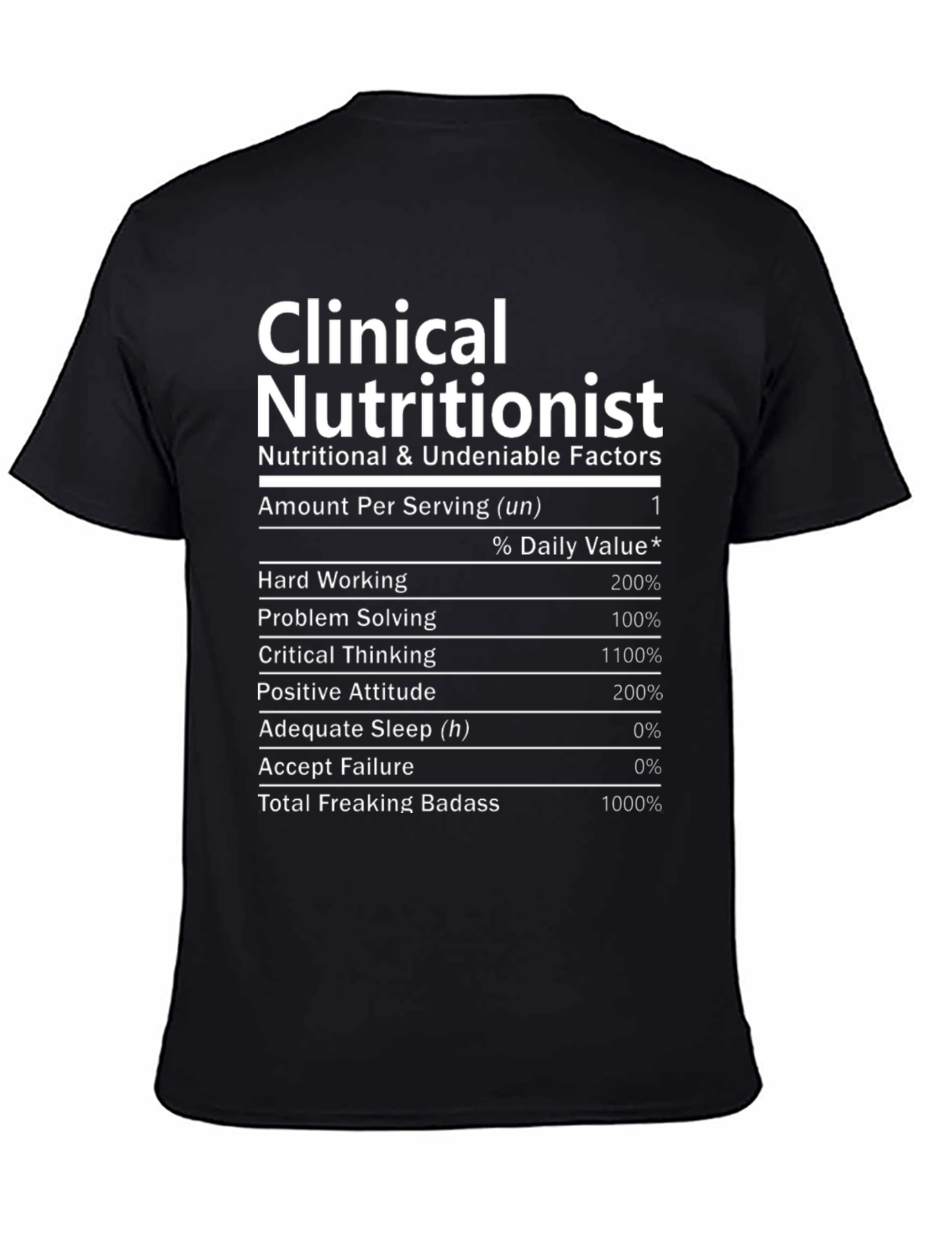 Clinical Nutritionist Funny T-Shirt Nutrition Facts - 4