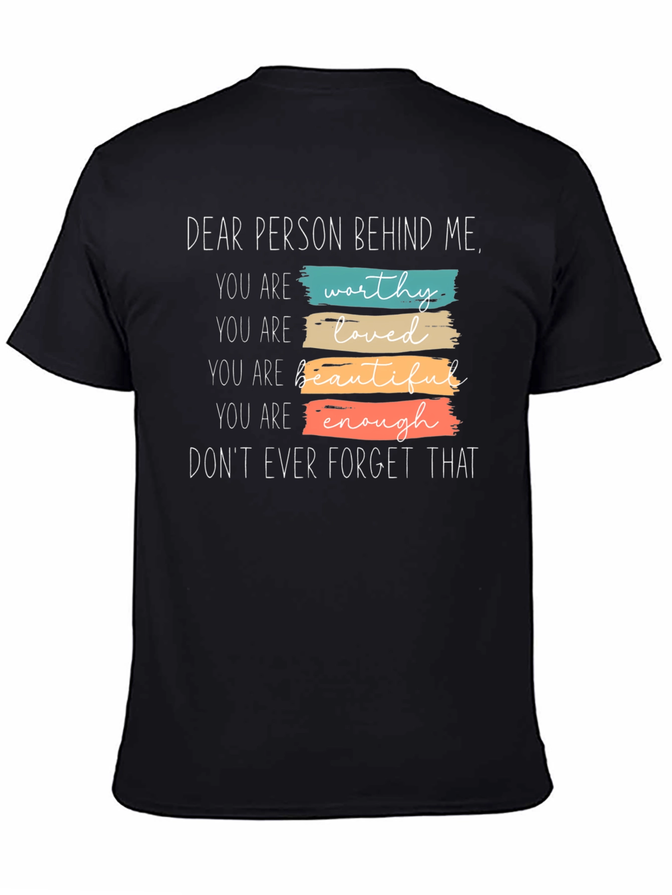 Black Inspirational Graphic Tee - "Dear Person Behind Me" view 4