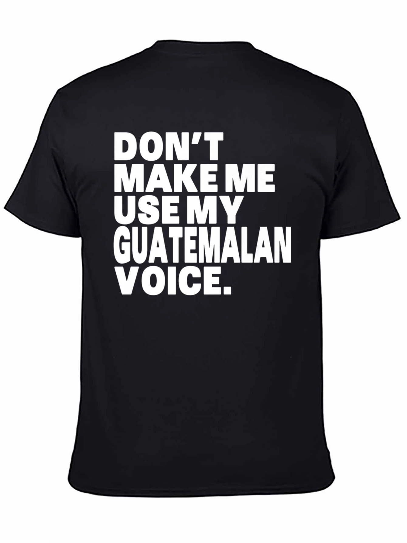 Black Guatemalan Voice T-Shirt - Funny Novelty Tee view 4
