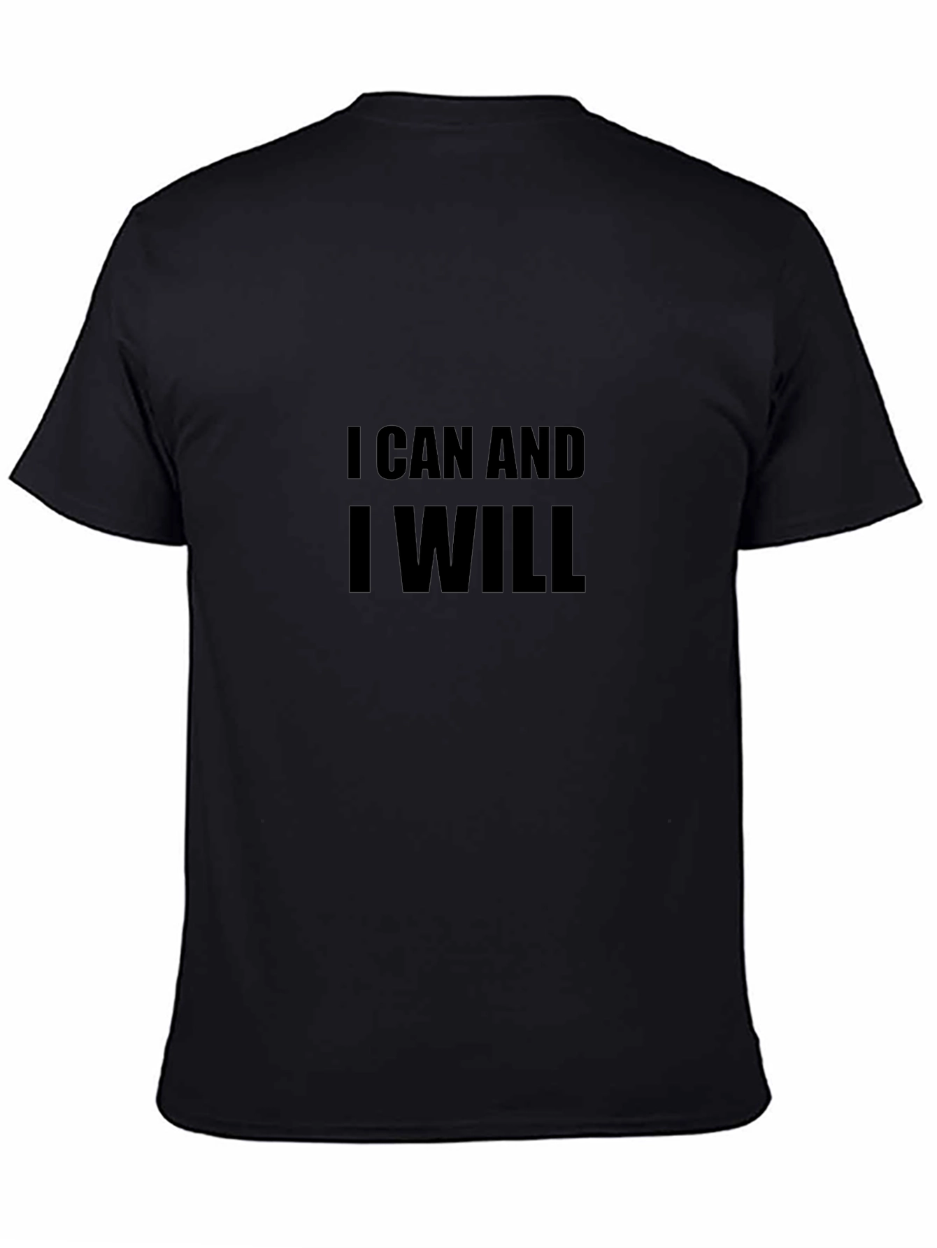 Black Motivational Black T-Shirt: I Can and I Will view 4