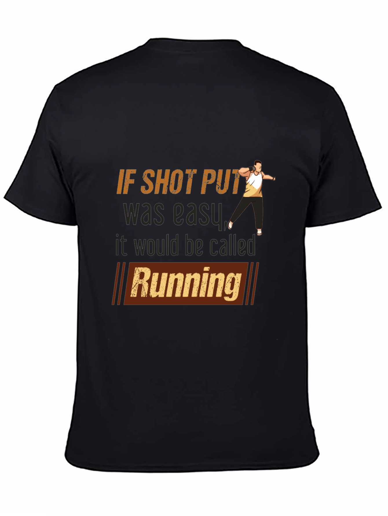 Black Funny Shot Put T-Shirt - If Shot Put Was Easy, It Would Be Called Running view 4