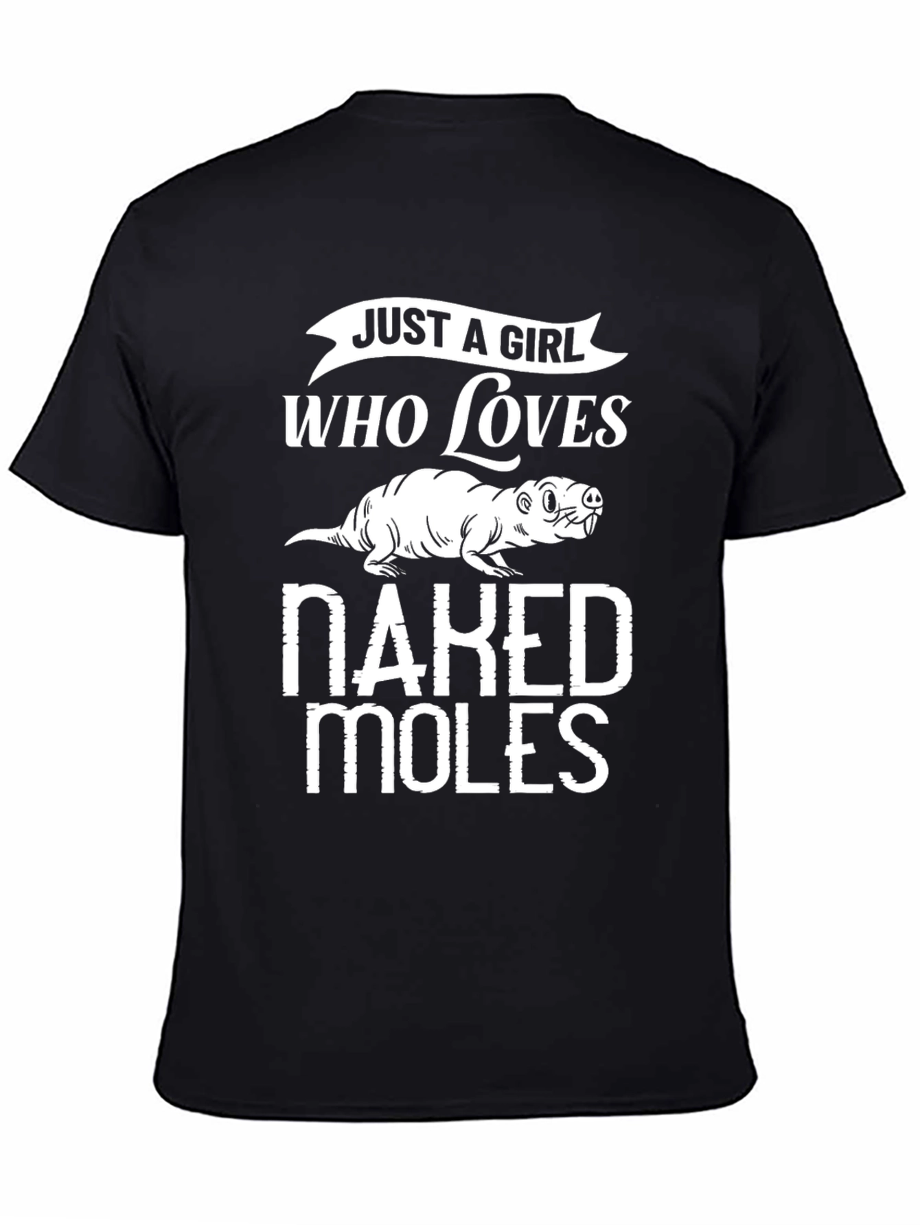 Black Just a Girl Who Loves Naked Mole Rats Black T-Shirt view 4
