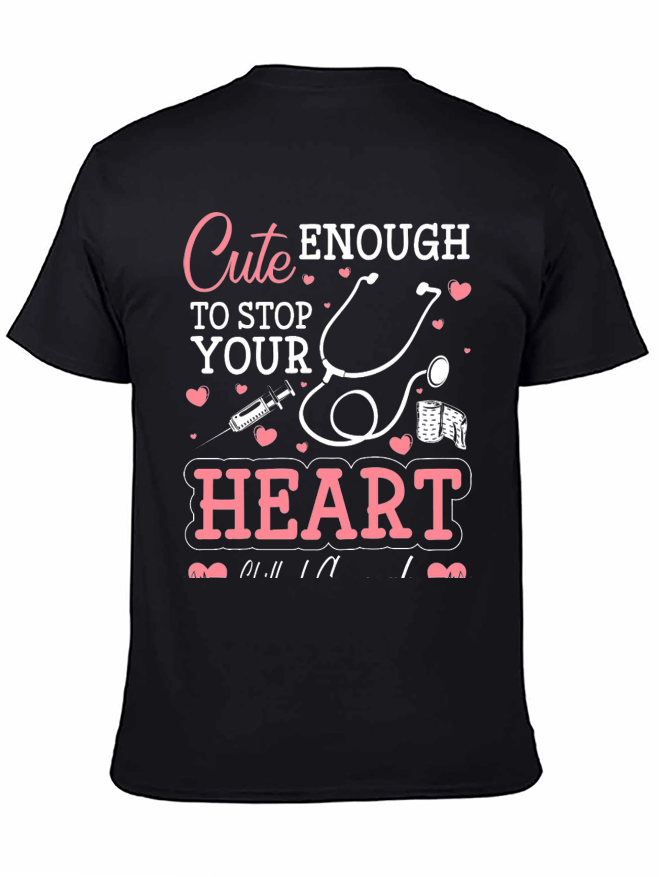 Black Cute Enough to Stop Your Heart Graphic T-Shirt view 4