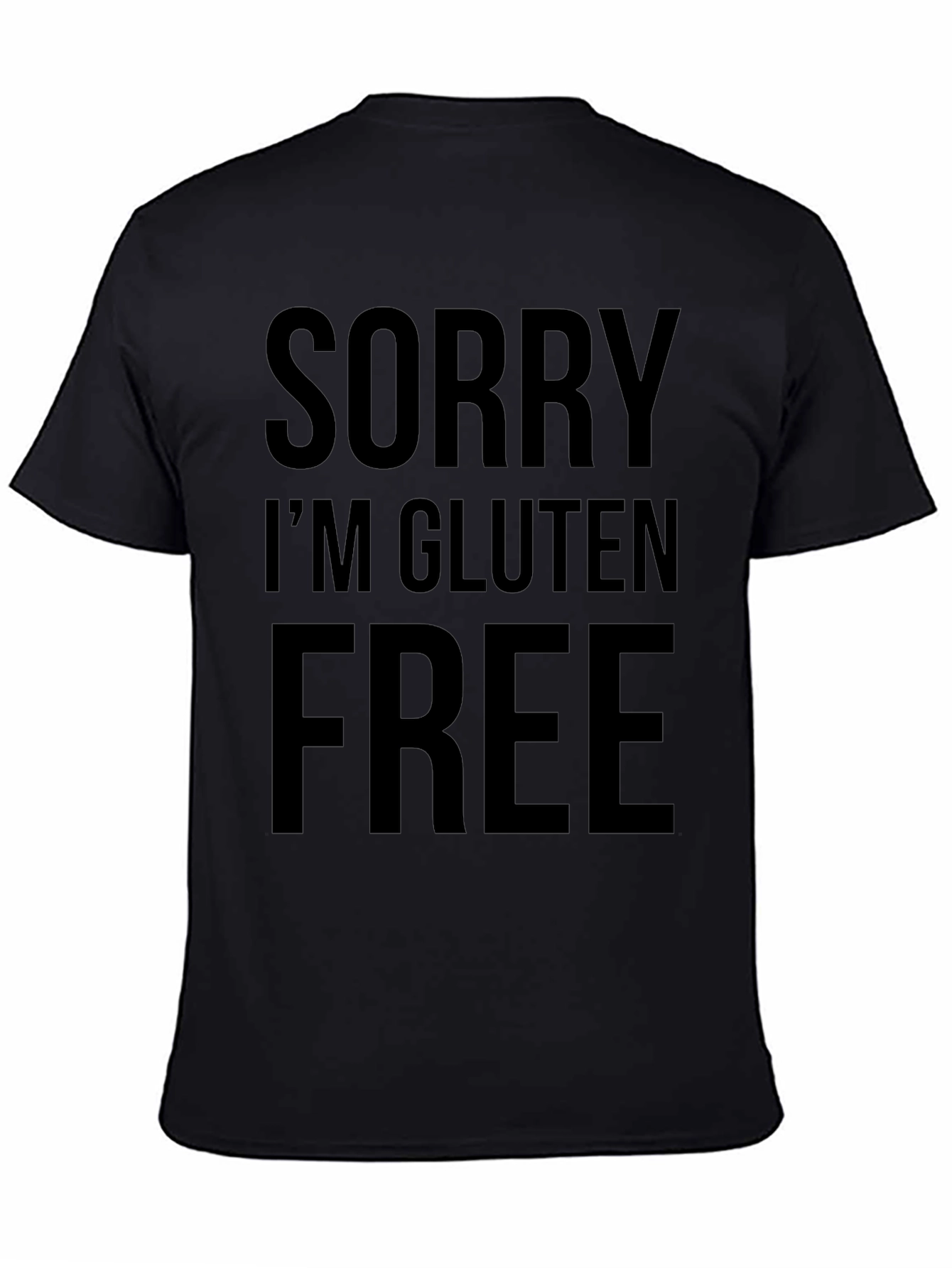 Black Sorry I'm Gluten Free Black T-Shirt view 4