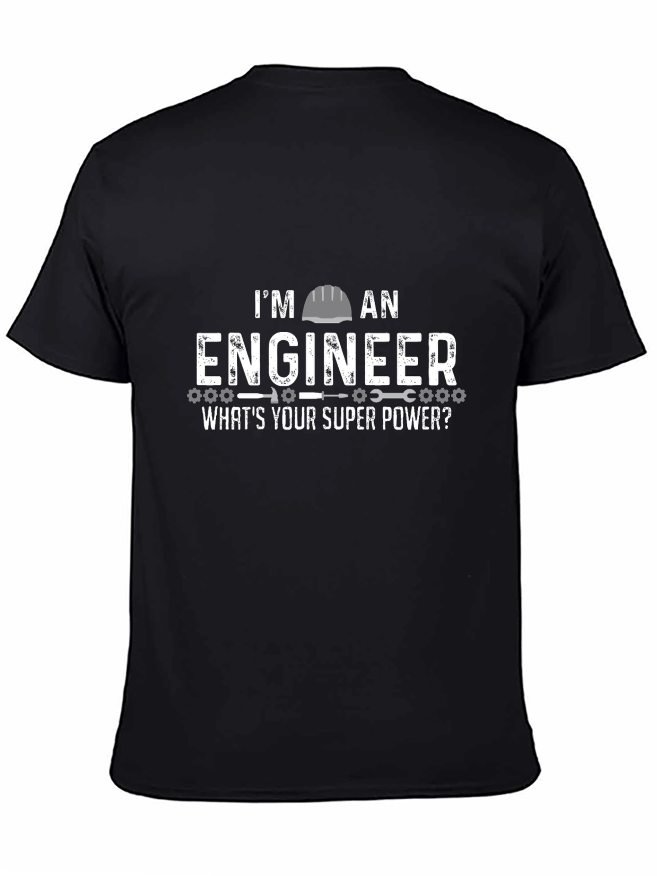 Black I'm An Engineer What's Your Super Power T-Shirt view 4
