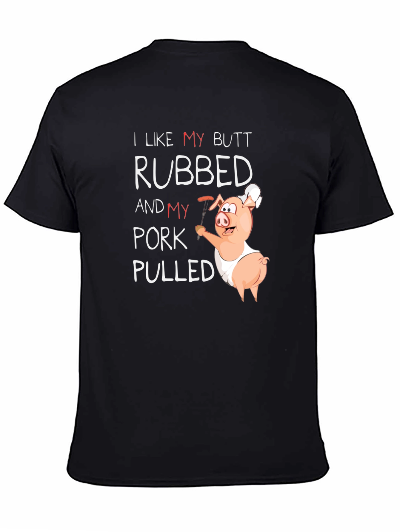 Black Funny BBQ Pig T-Shirt - Butt Rubbed, Pork Pulled view 4