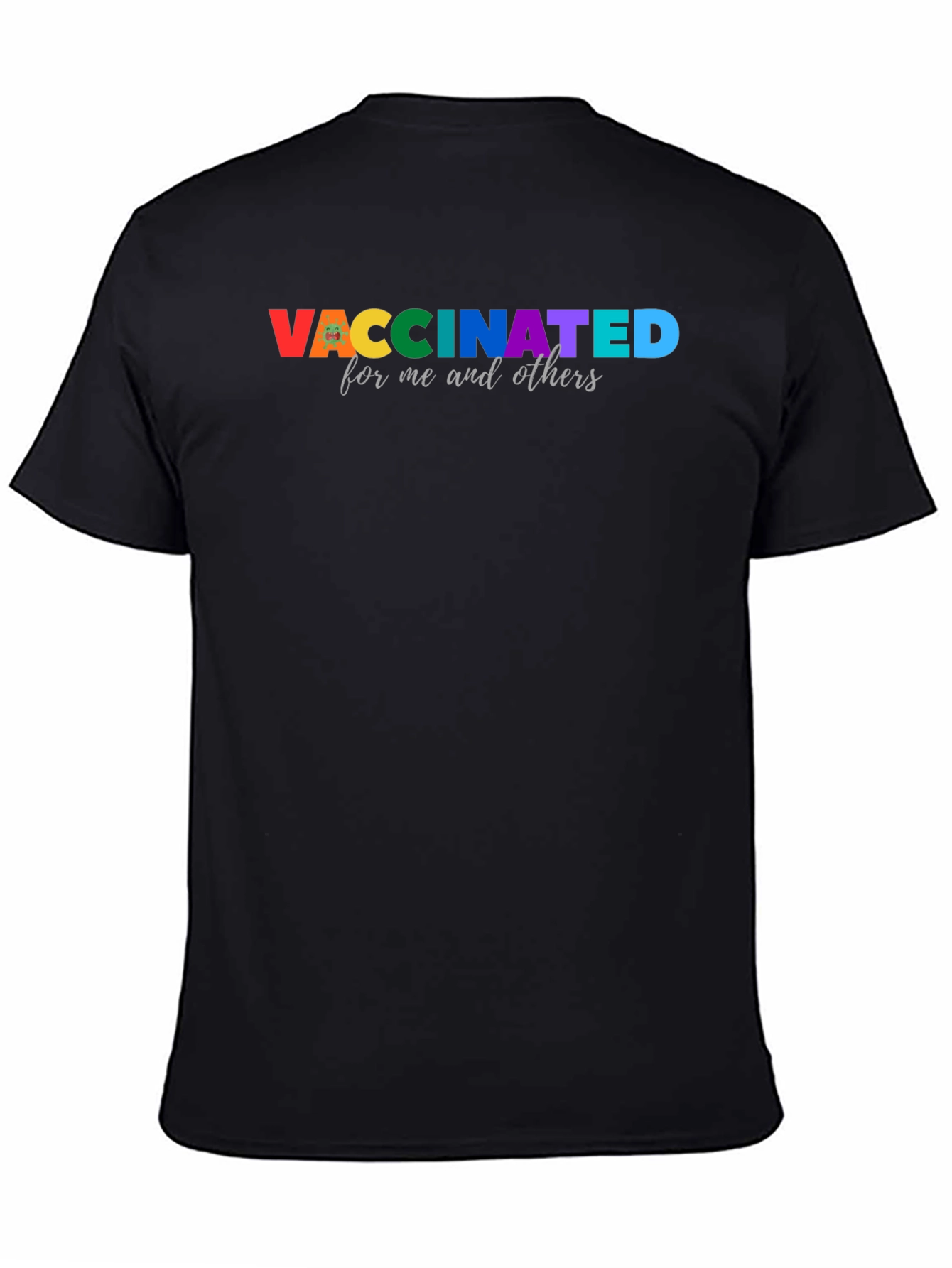 Vaccinated for Me and Others T-Shirt - 4