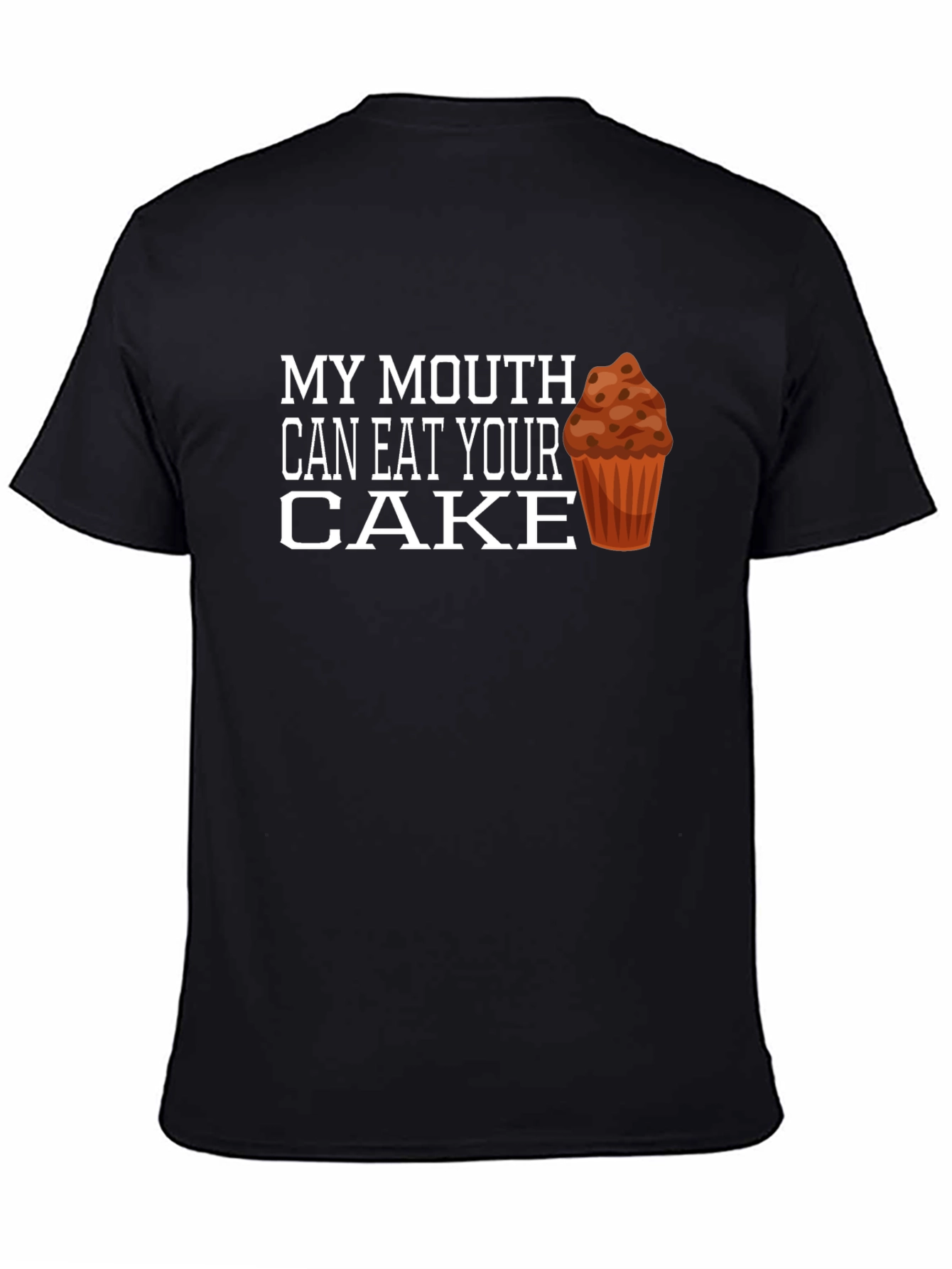 Black Funny Cake T-Shirt - My Mouth Can Eat Your Cake view 4