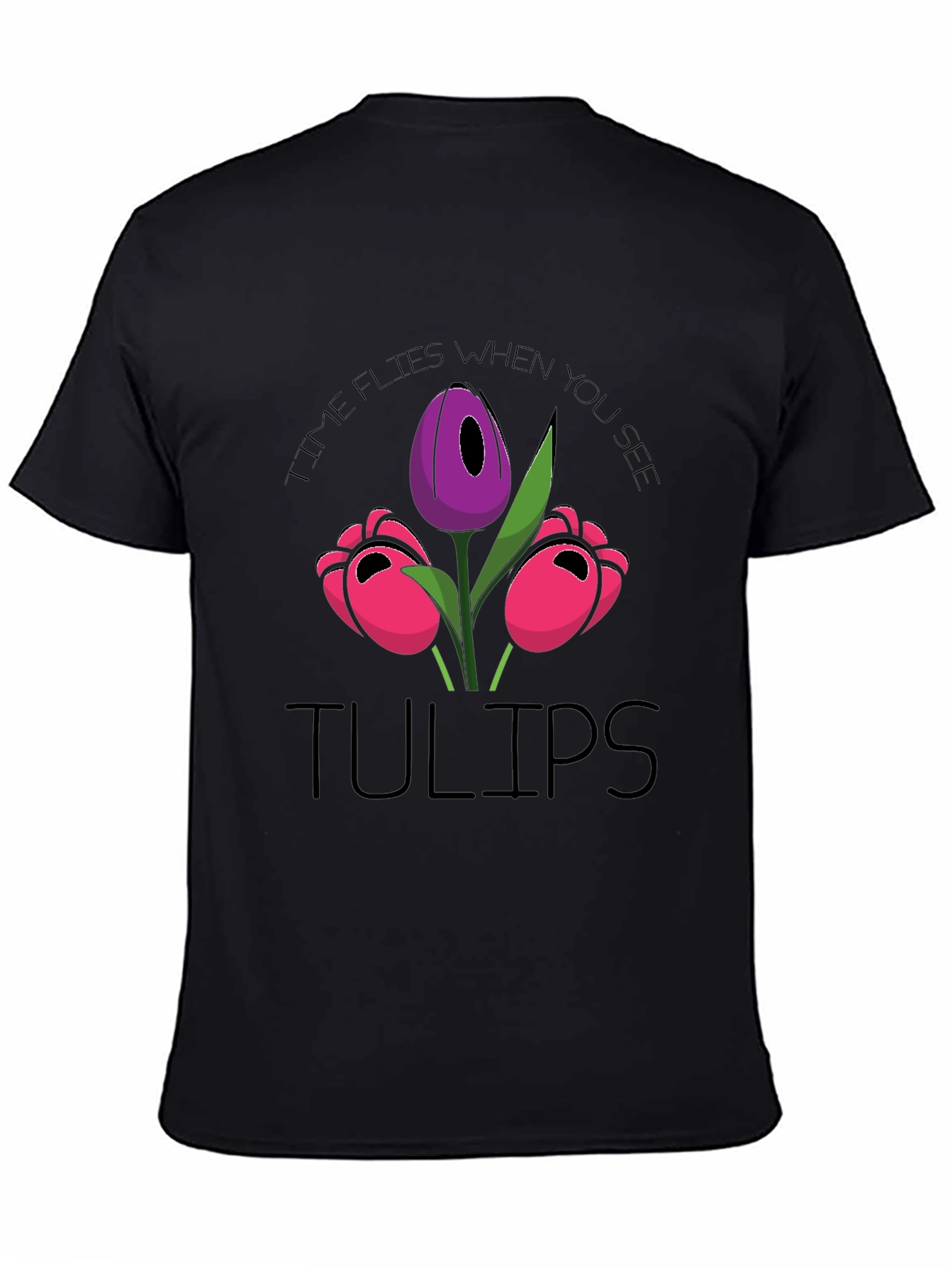 Black Tulips Graphic T-Shirt - Time Flies When You See Tulips view 4