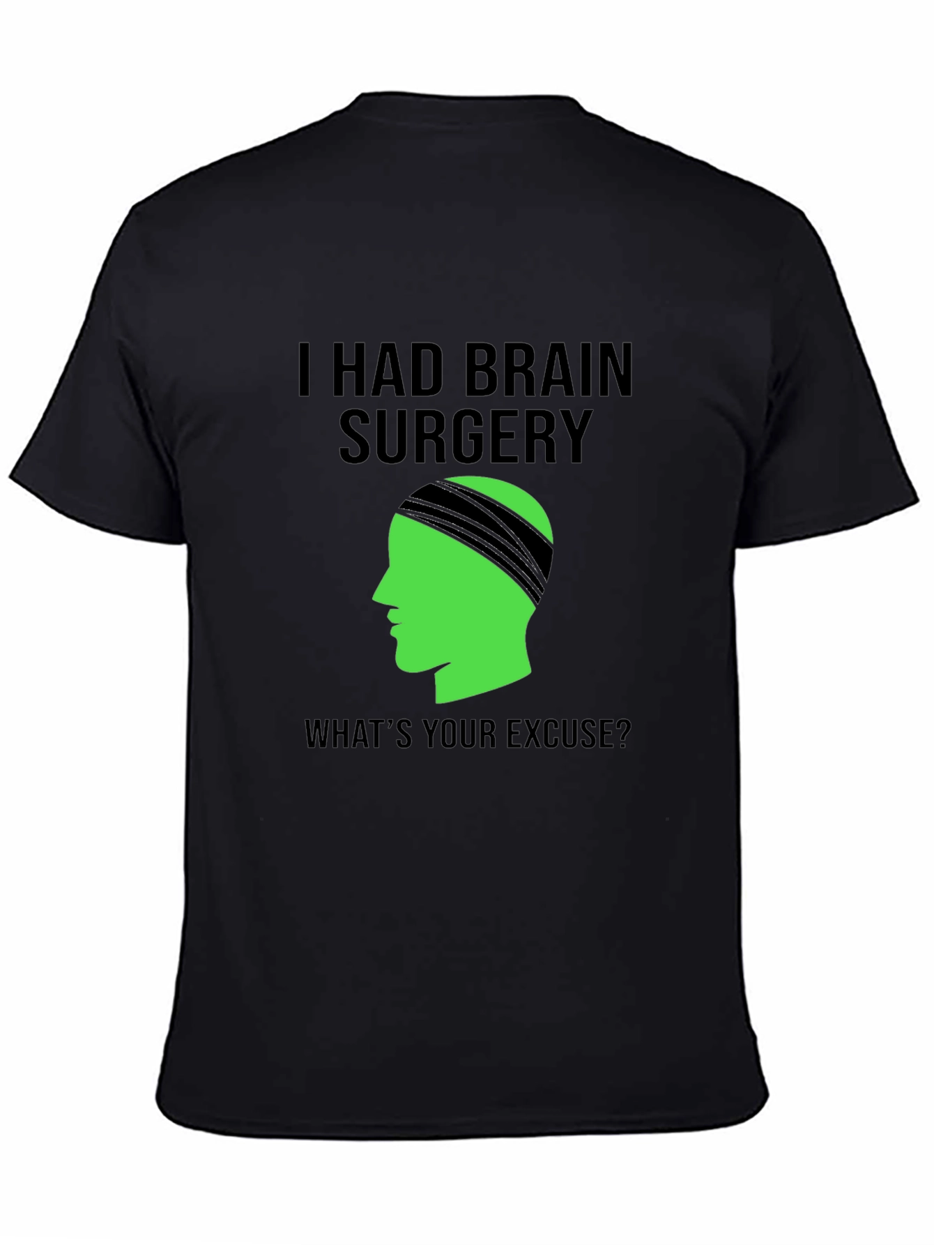 Black Brain Surgery Tee - What's Your Excuse? Novelty Graphic view 4