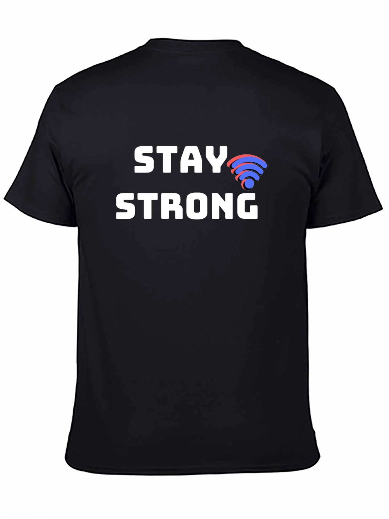 Stay Strong T-Shirt - Graphic Tee - Men's Fashion - 4