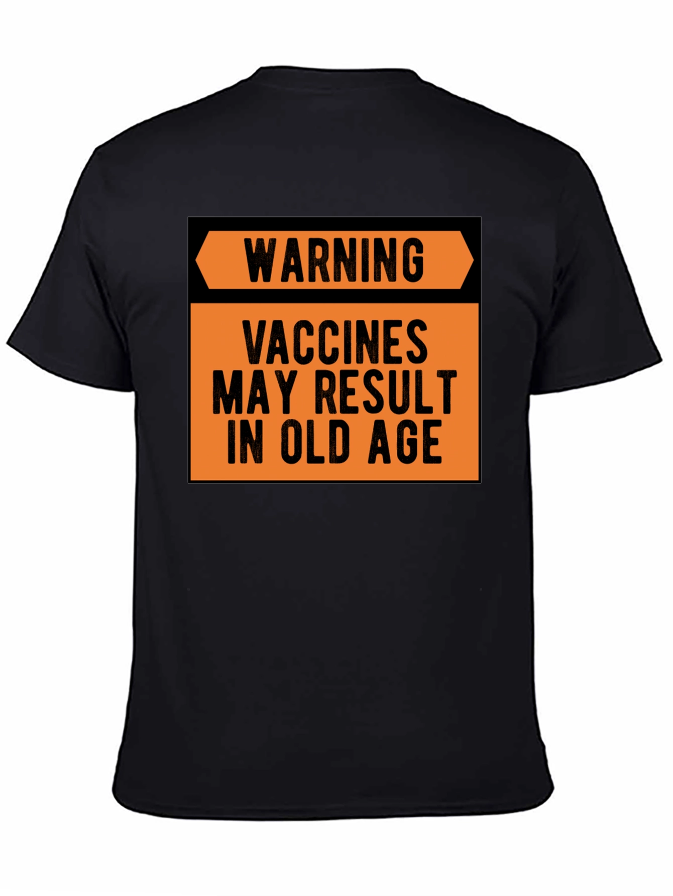 Black Warning Vaccines May Result in Old Age T-Shirt view 4