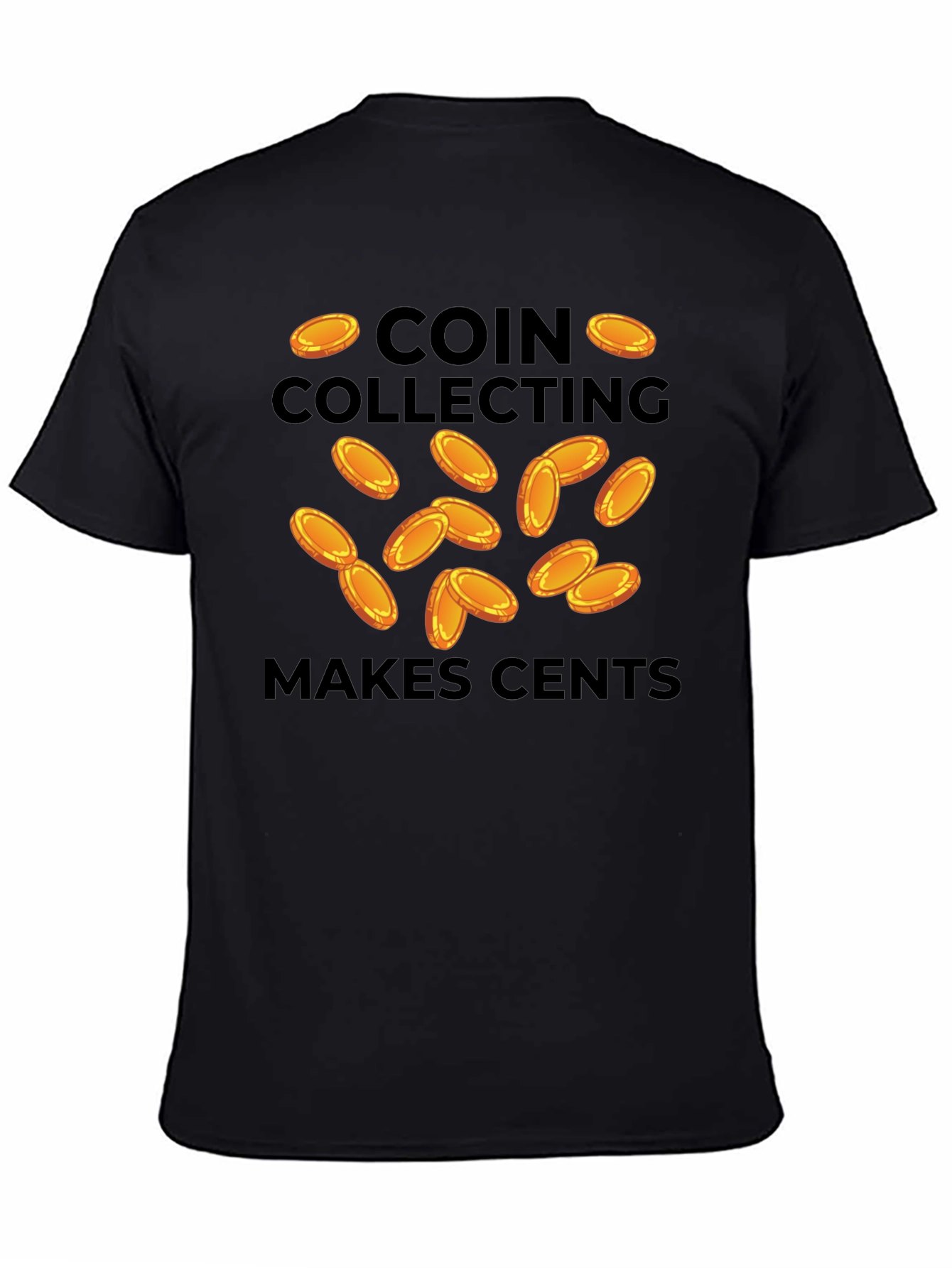 Black Coin Collecting Makes Cents Black T-Shirt view 4
