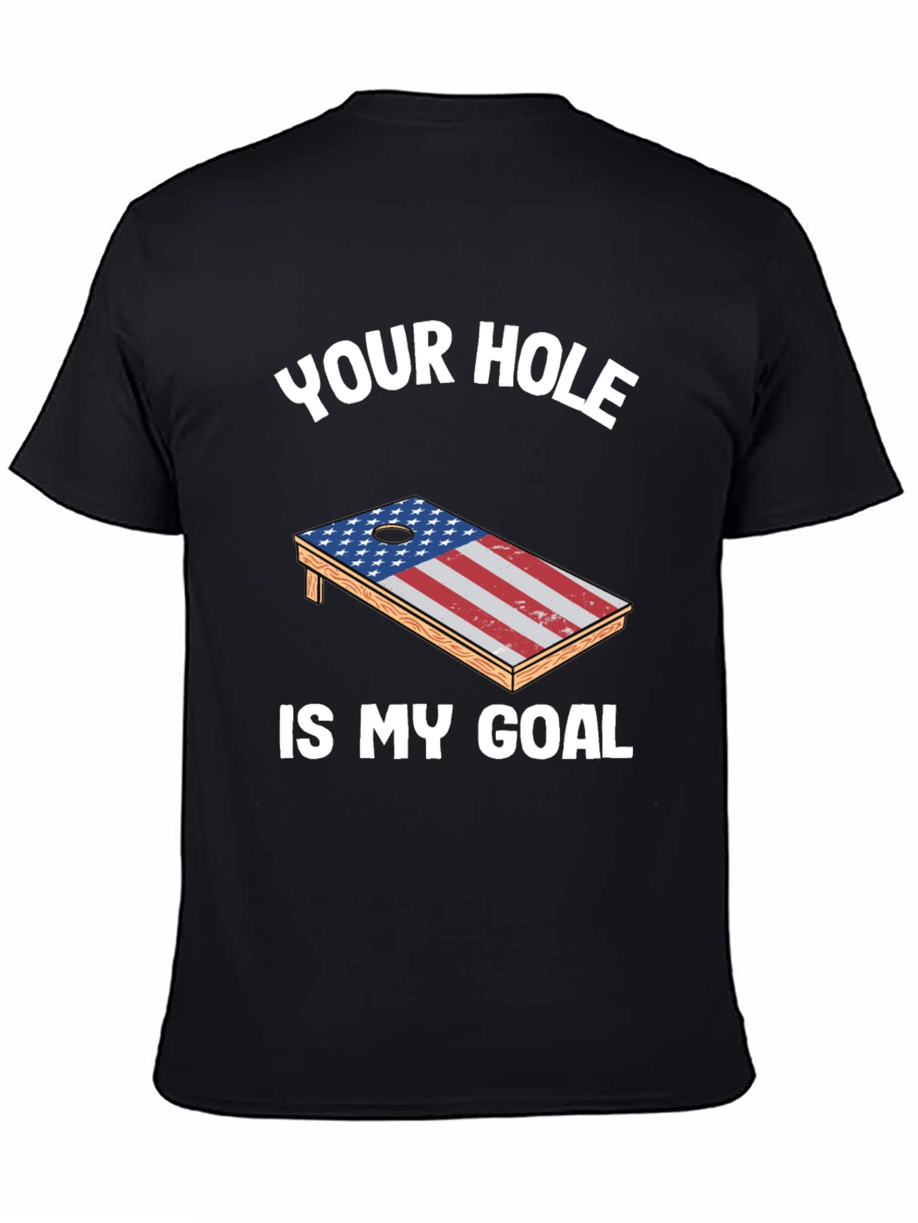 Black Your Hole Is My Goal Patriotic Cornhole T-Shirt view 4