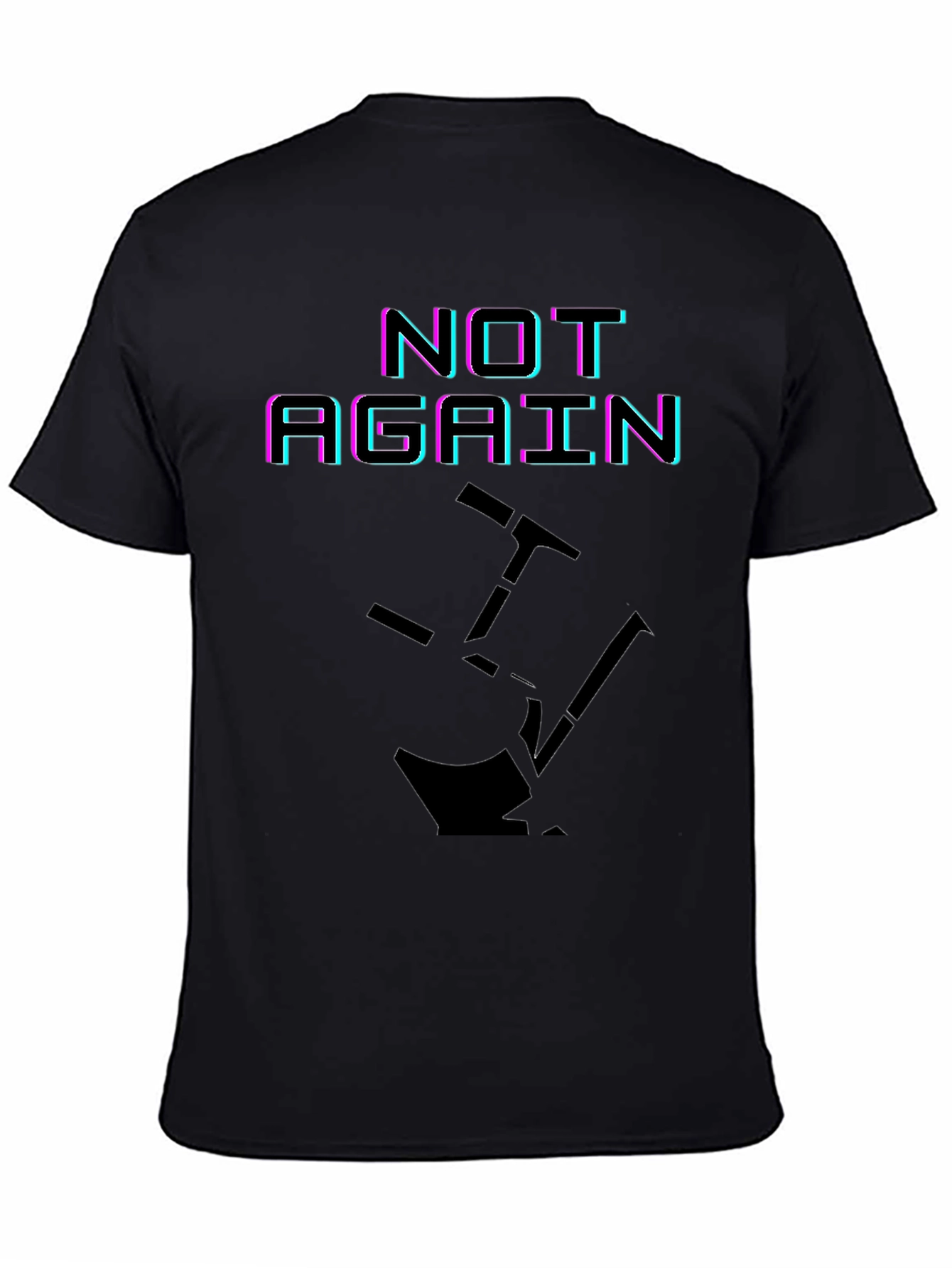 Black Not Again Funny Graphic T-Shirt view 4