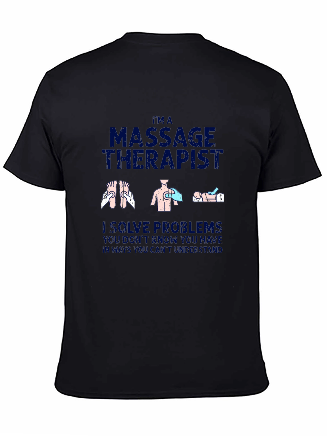 Black Massage Therapist T-Shirt - I Solve Problems view 4
