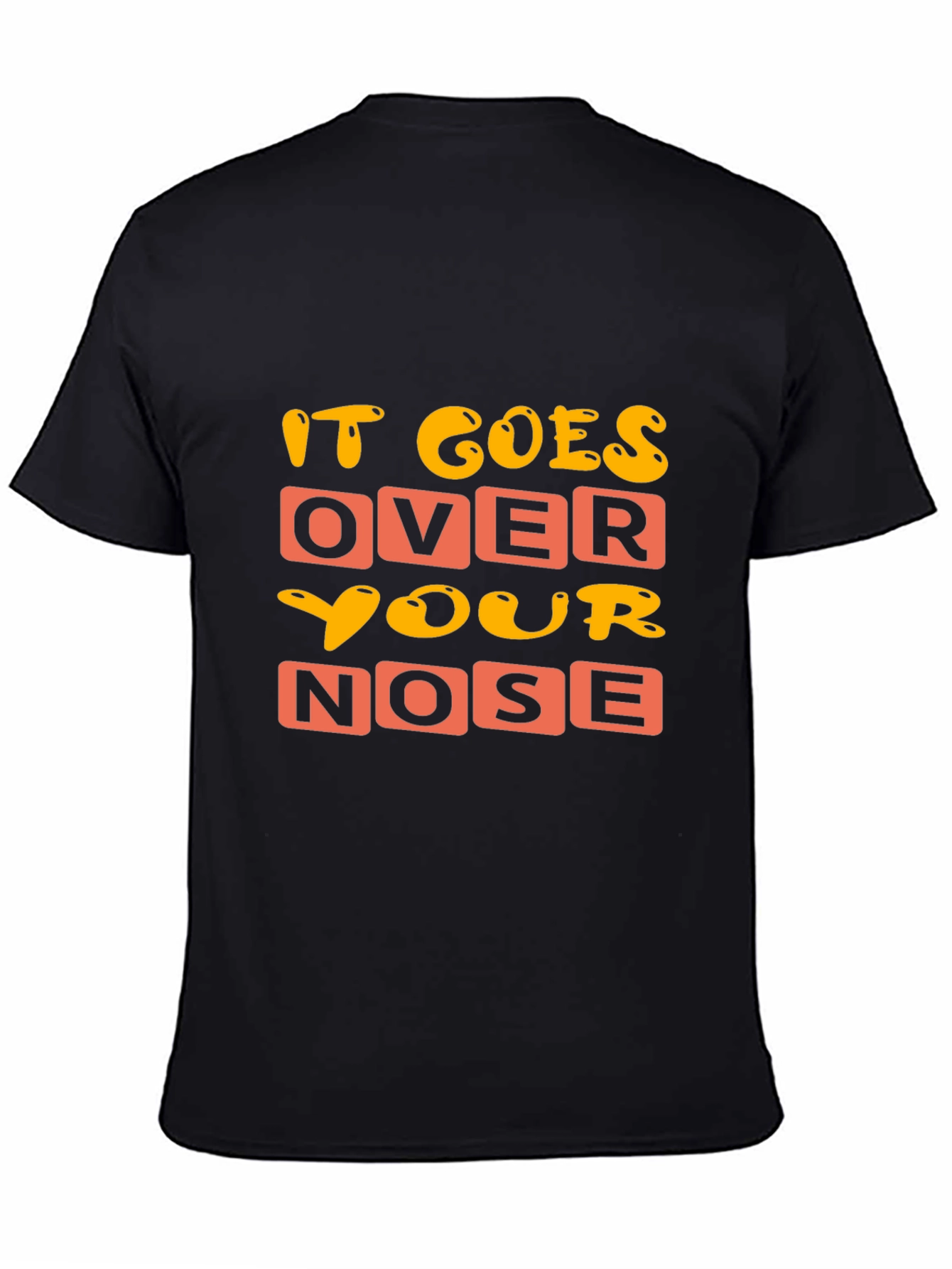 Black Funny 'It Goes Over Your Nose' Graphic T-Shirt view 4