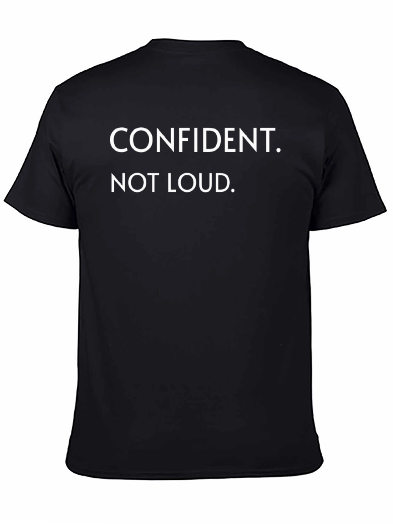Black Confident. Not Loud. Men's Black T-Shirt view 4
