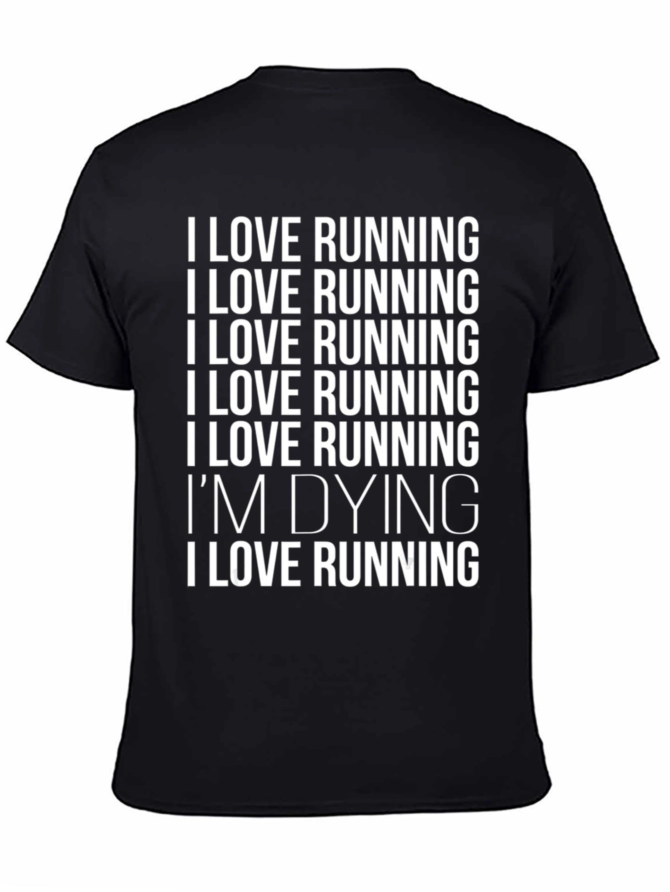 Black Funny Running T-Shirt - I Love Running I'm Dying view 4