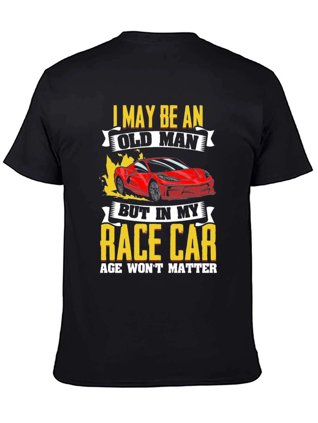 Black Old Man Race Car T-Shirt: Age Won't Matter view 4