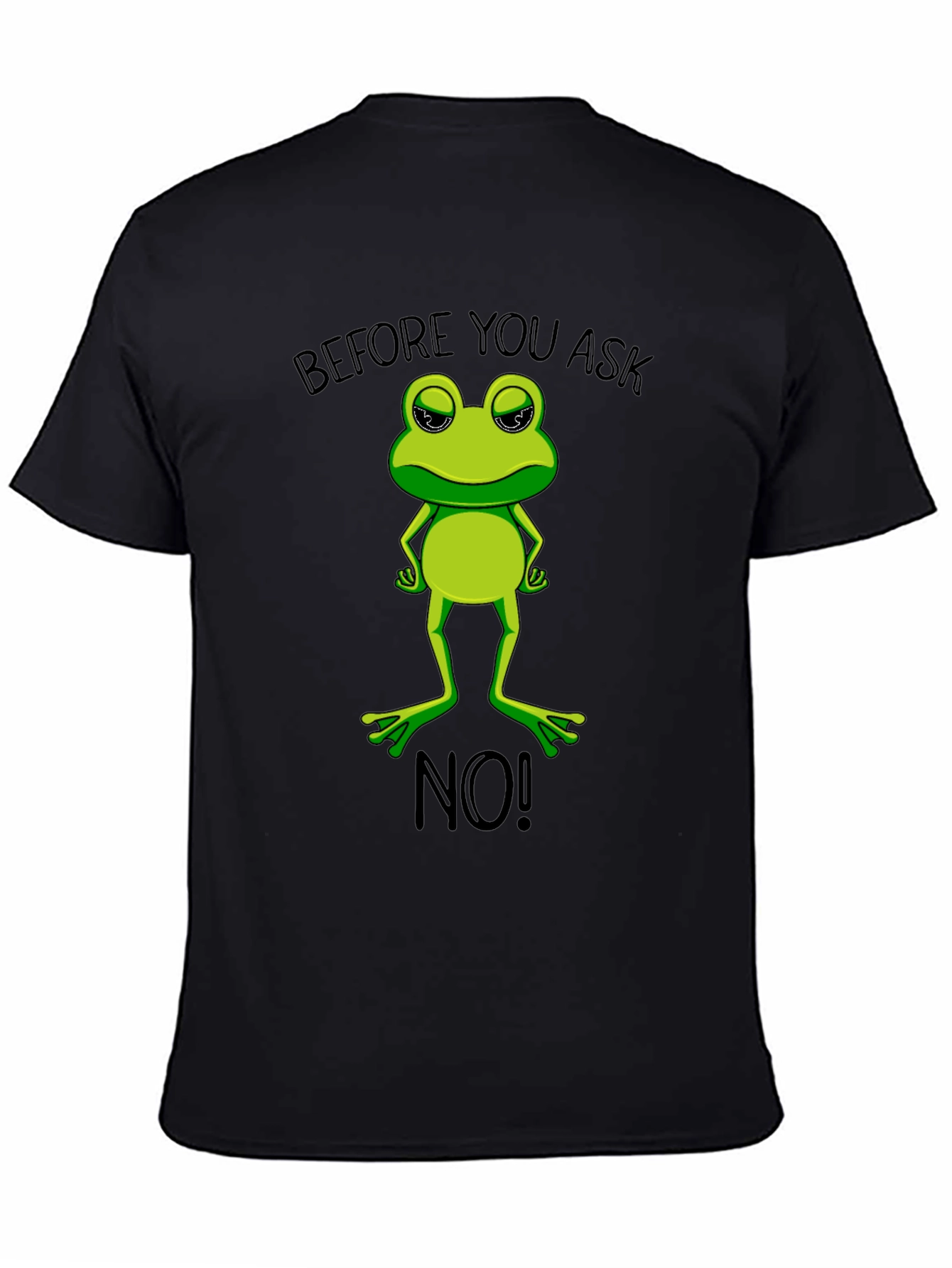 Black Funny Frog Graphic T-Shirt - Before You Ask, No! view 4