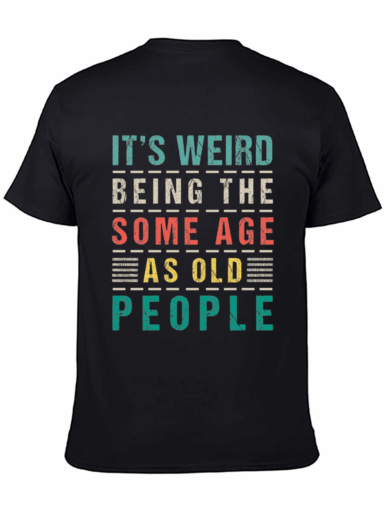 Black Funny "Same Age as Old People" Graphic Tee view 4
