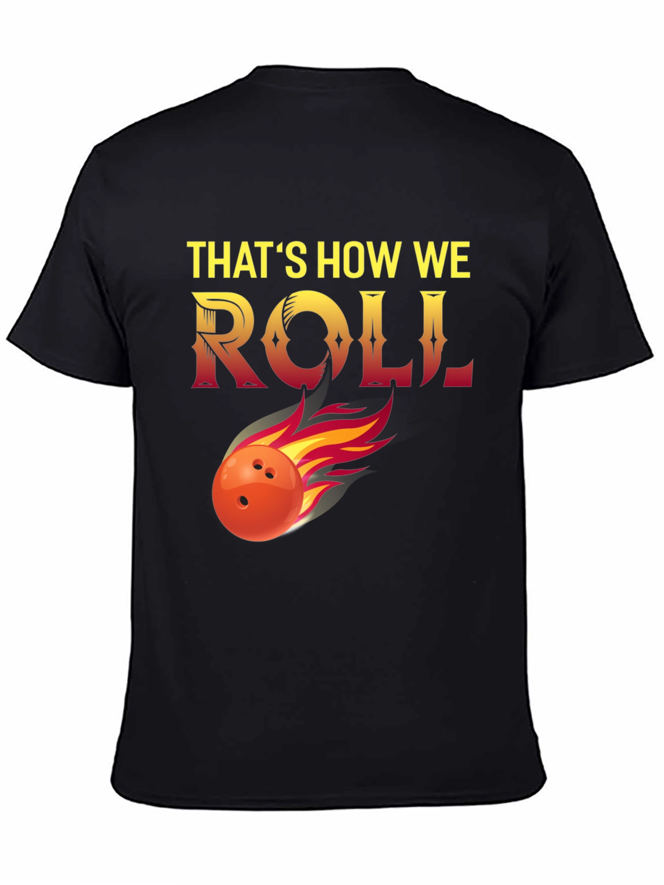Black That's How We Roll Bowling T-Shirt view 4