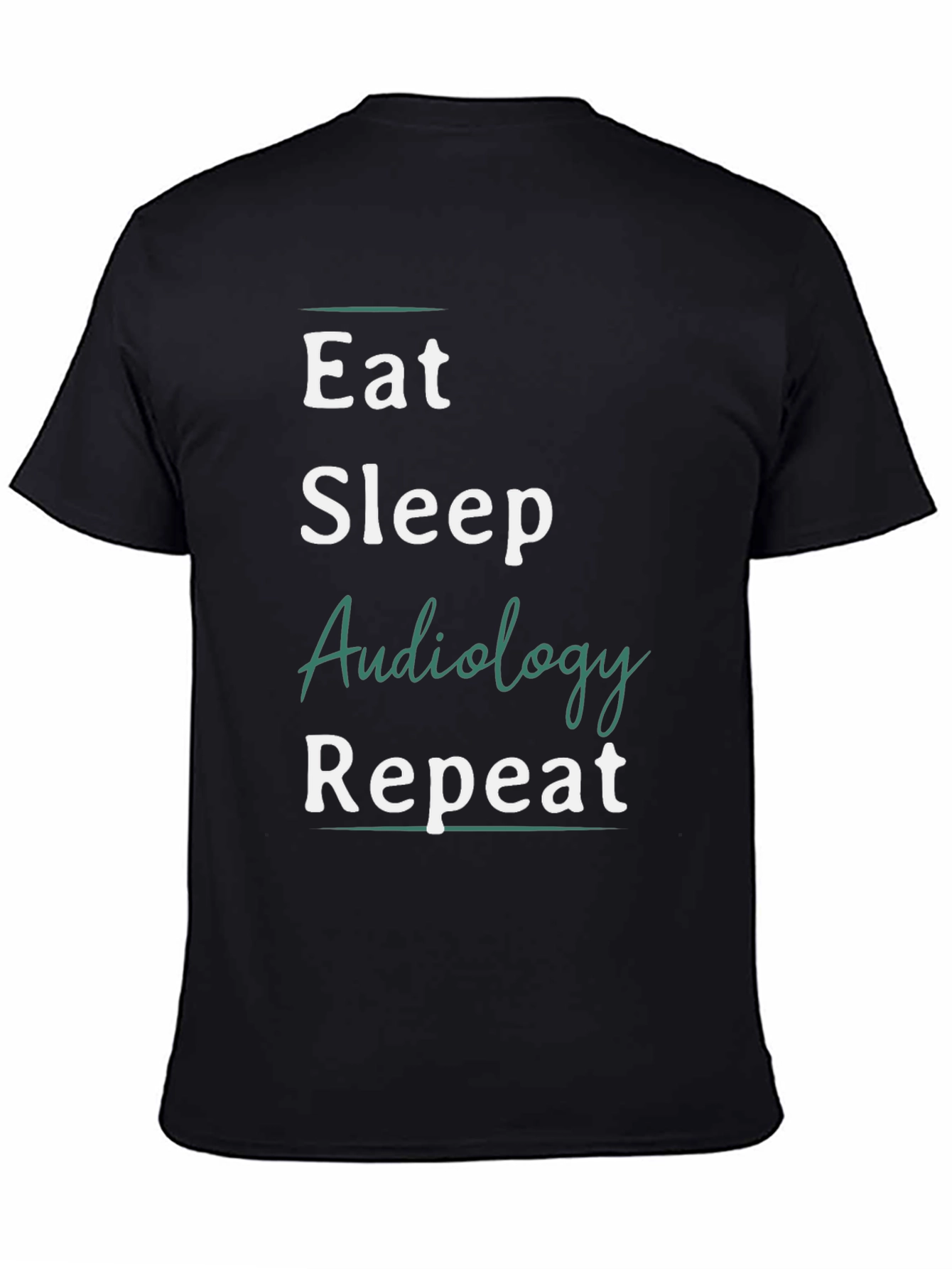 Eat Sleep Audiology Repeat T-Shirt - 4