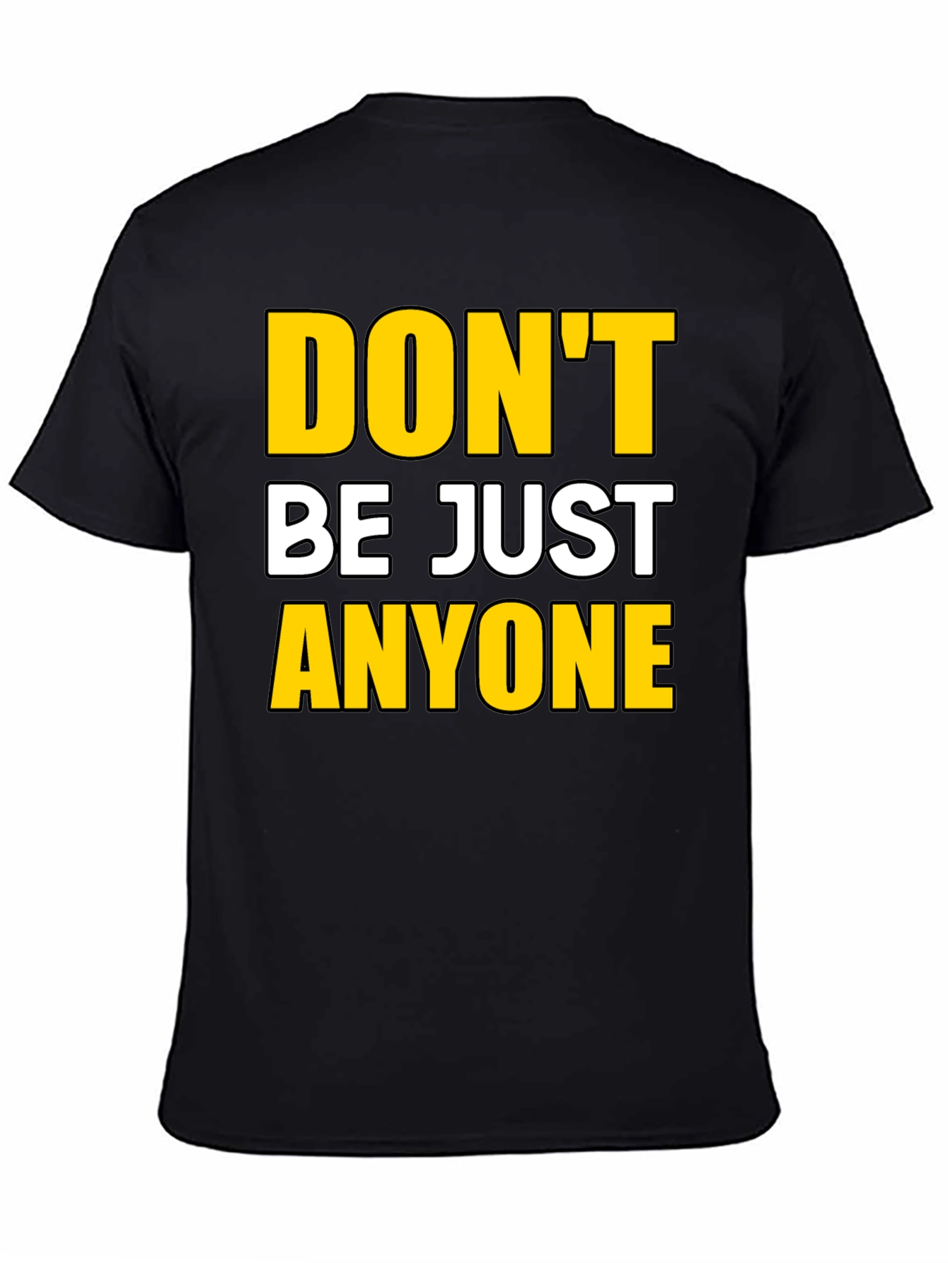 Black Don't Be Just Anyone Graphic Tee - Black view 4