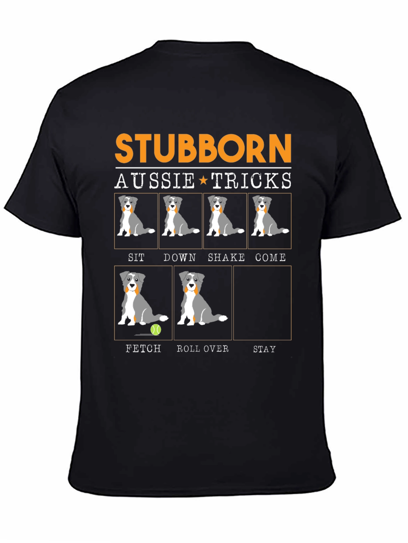 Stubborn Aussie Tricks T-Shirt - 4