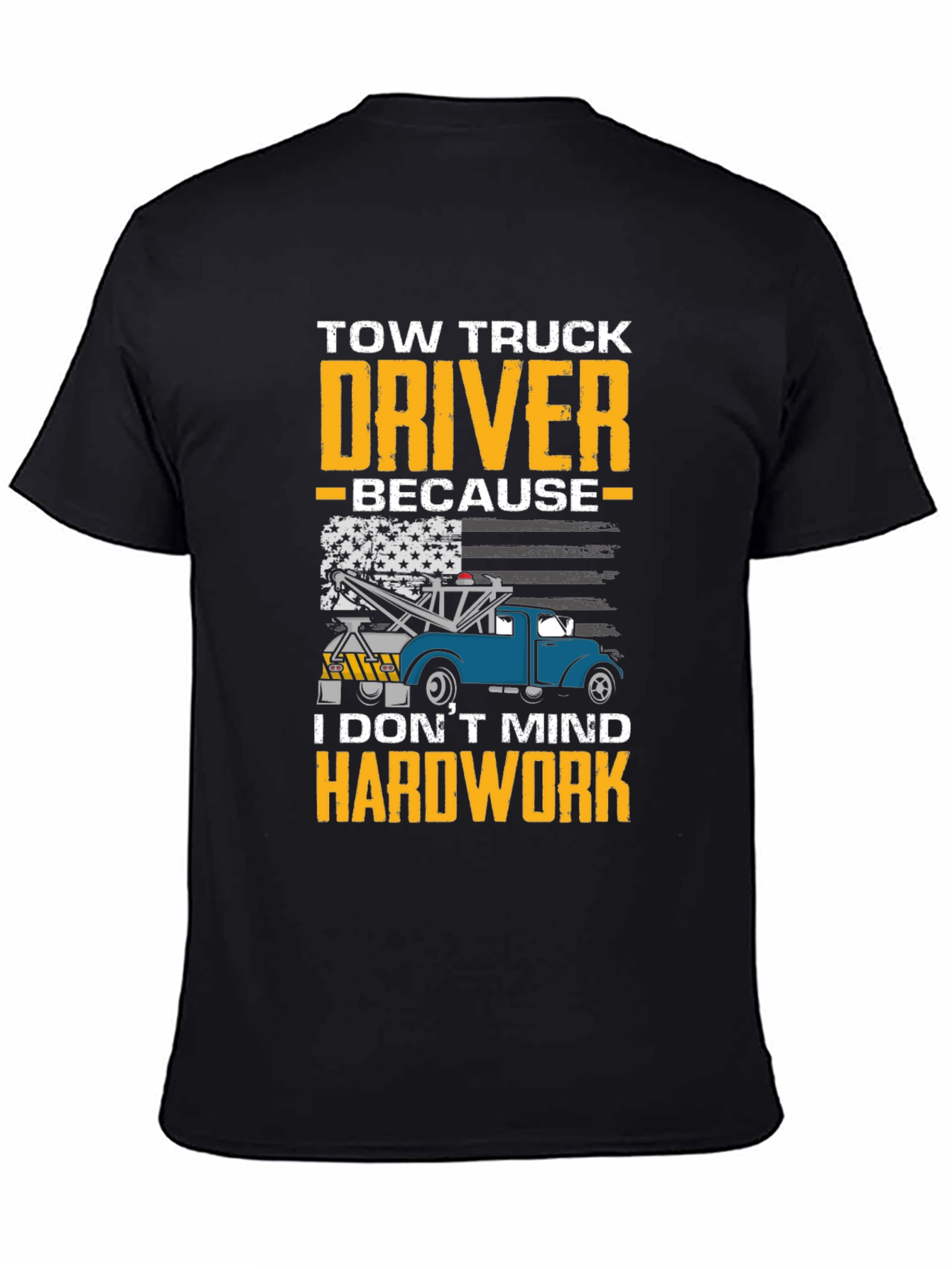 Black Tow Truck Driver Hardwork Graphic T-Shirt view 4