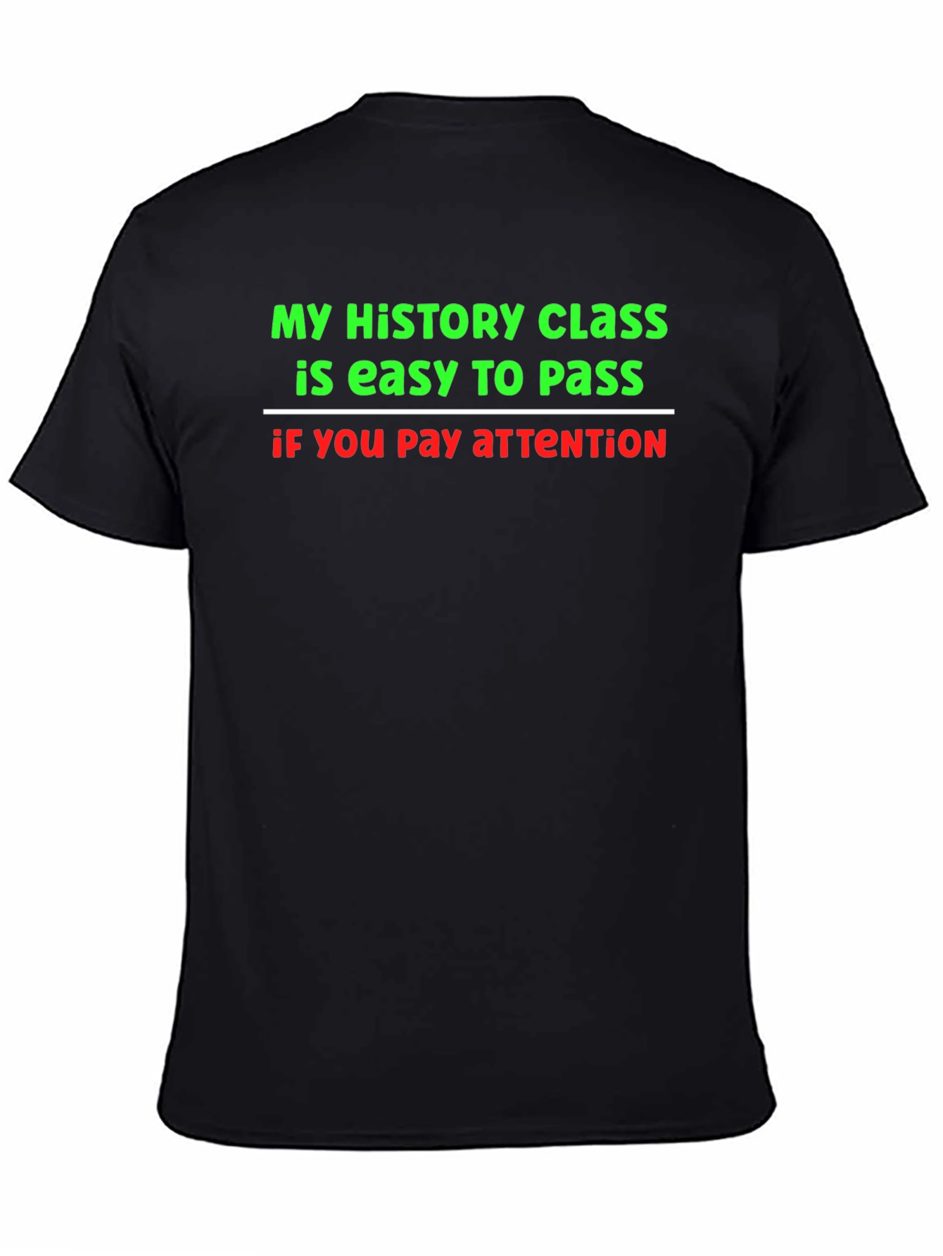 Black Funny History Class T-Shirt - Pay Attention To Pass! view 4