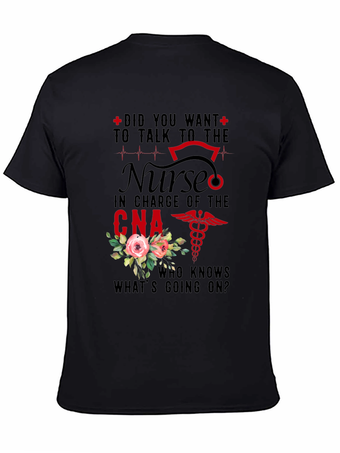 Black Nurse CNA T-Shirt - Did You Want To Talk To The Nurse Design view 4