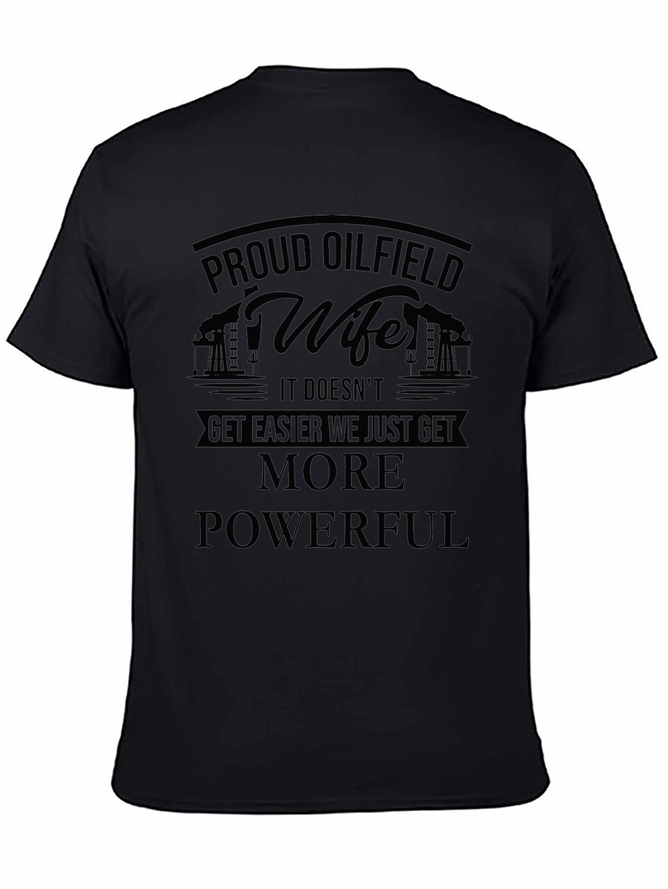 Proud Oilfield Wife T-Shirt - 4