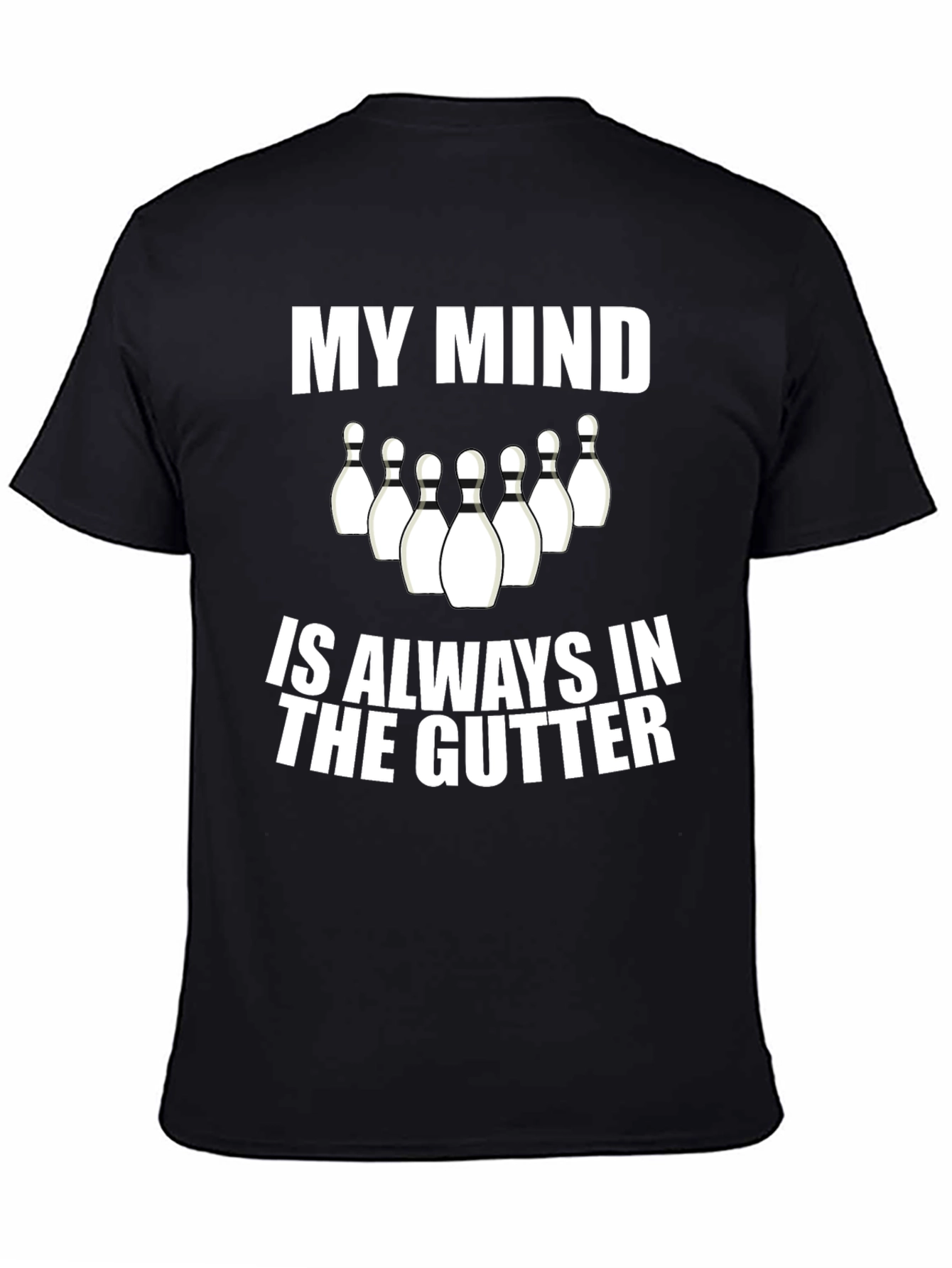 Black Funny Bowling T-Shirt - My Mind Is Always In The Gutter view 4