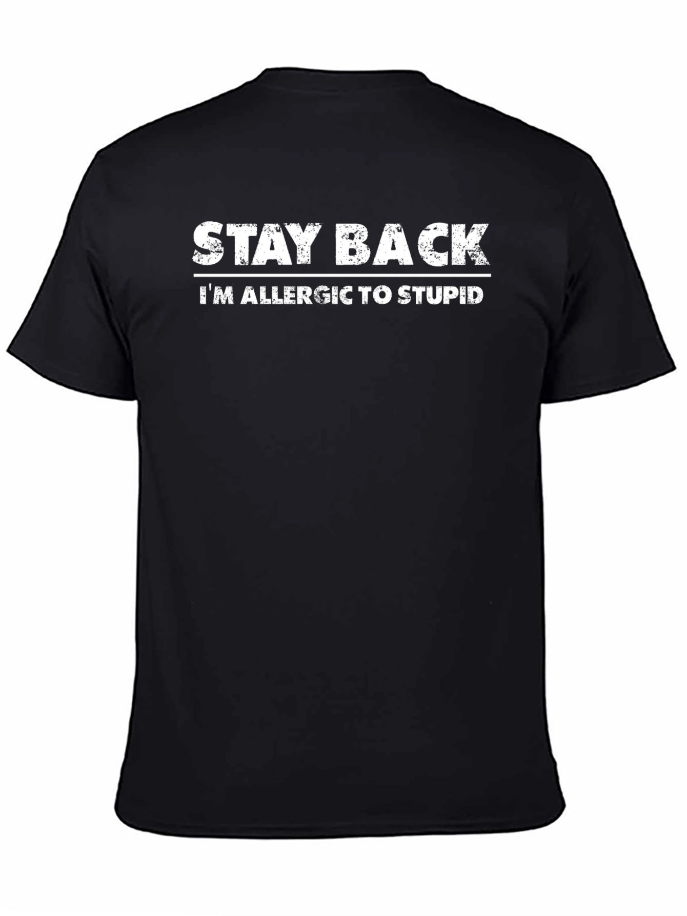 Stay Back Allergic to Stupid Graphic Tee - 4