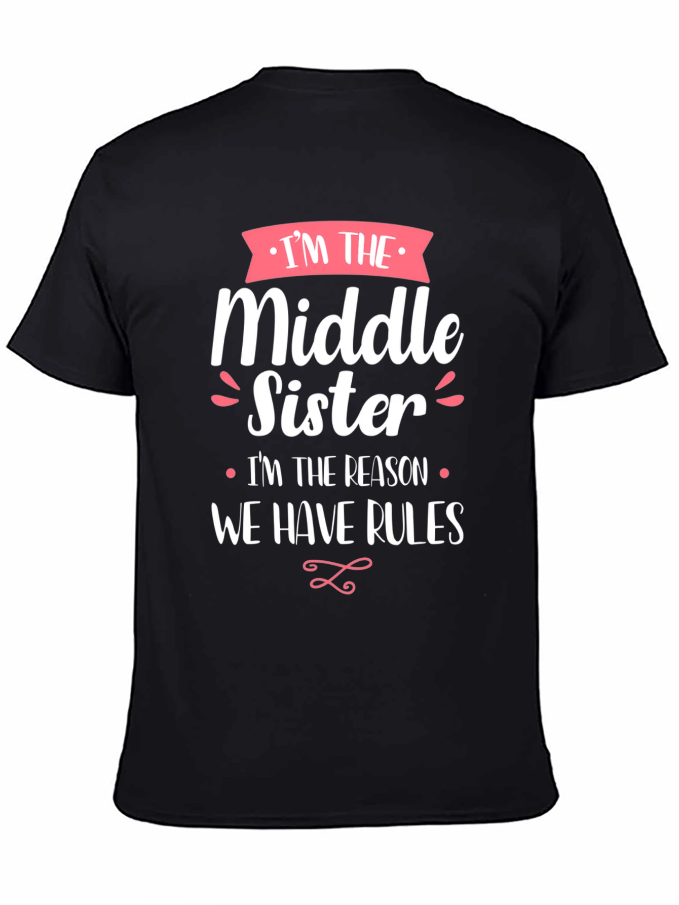 Black Middle Sister T-Shirt - Sibling Humor Tee view 4